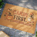 "Candy First, Questions Later" Spooky Welcome Mat