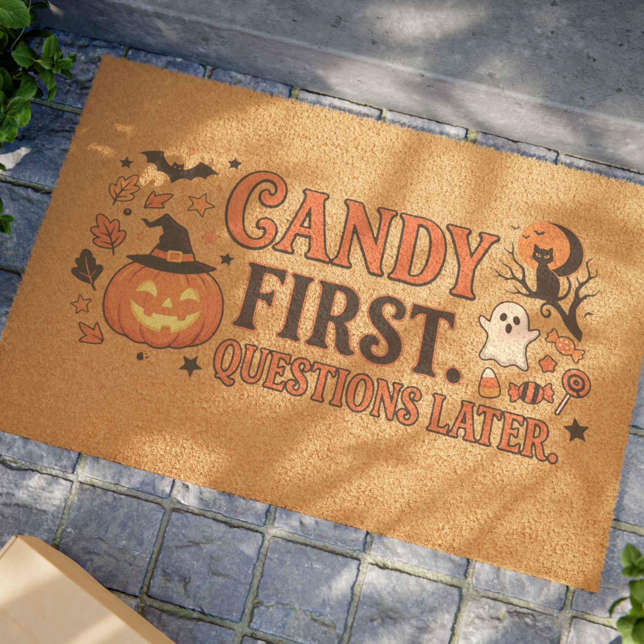 "Candy First, Questions Later" Spooky Welcome Mat