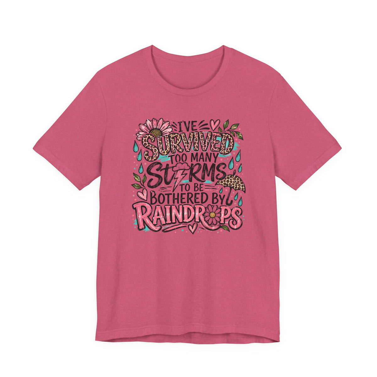 Survived Too Many Storms Tee