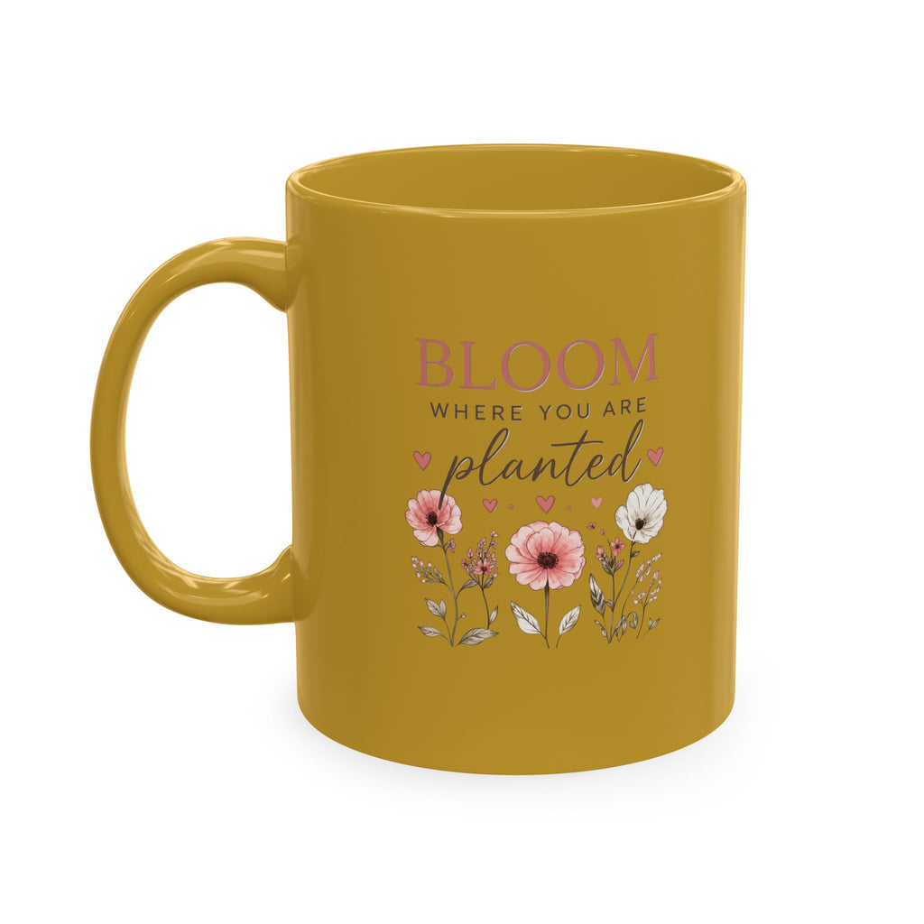 Bloom Where You Are Planted Ceramic Mug