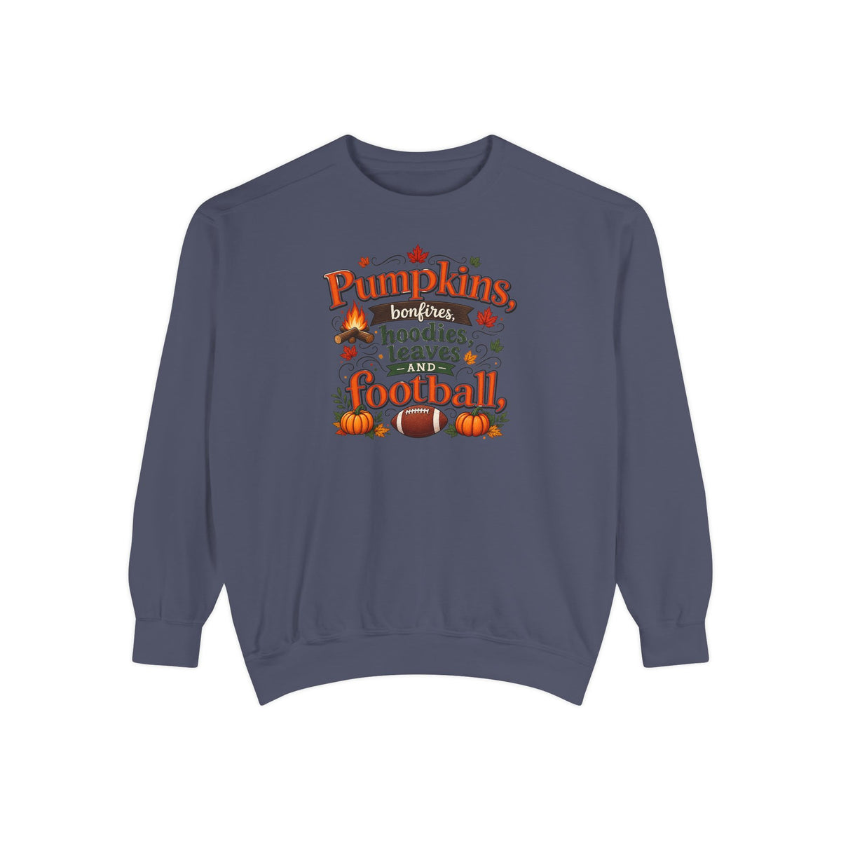 Fall Sweatshirt – "Pumpkins, Bonfires, Hoodies, Leaves, Football" Cozy Autumn Pullover