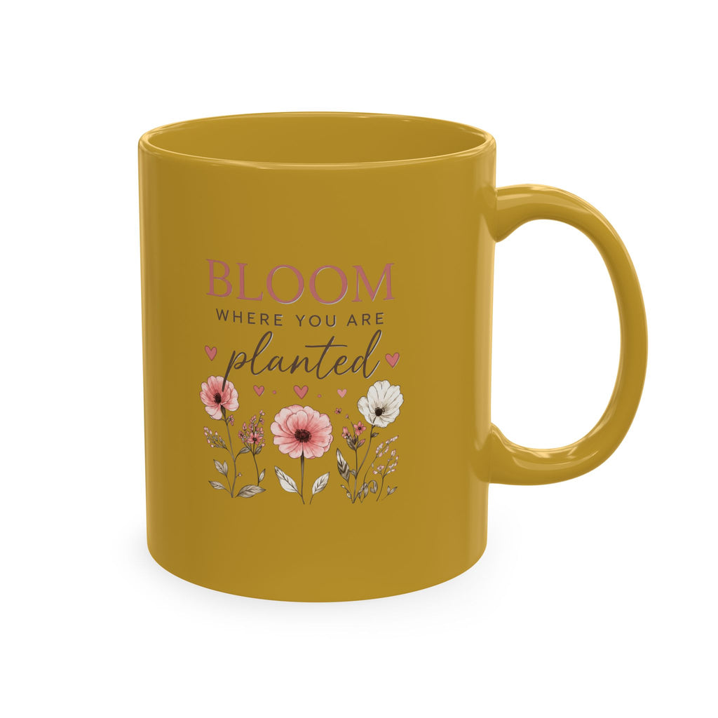 Bloom Where You Are Planted Ceramic Mug