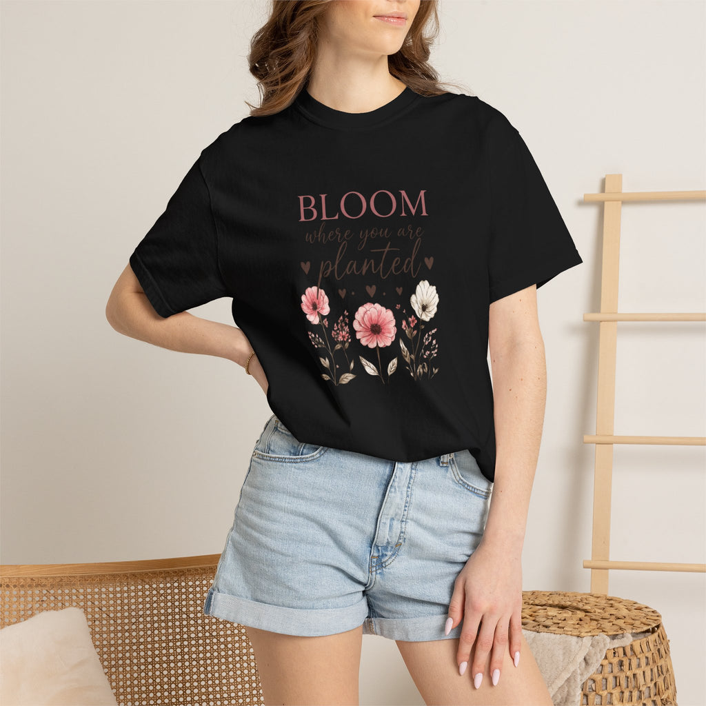 Bloom Where You’re Planted T-Shirt