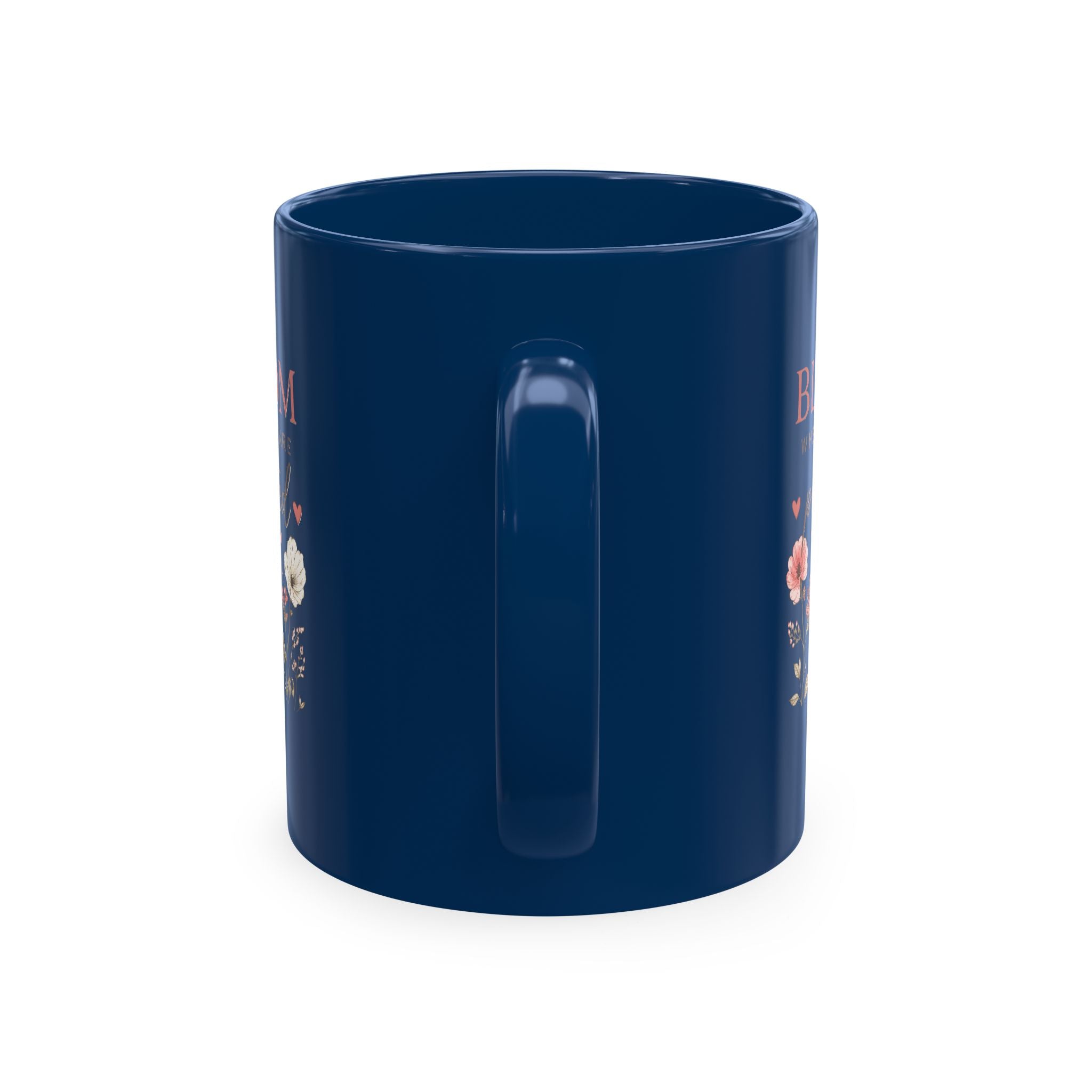Bloom Where You Are Planted Ceramic Mug