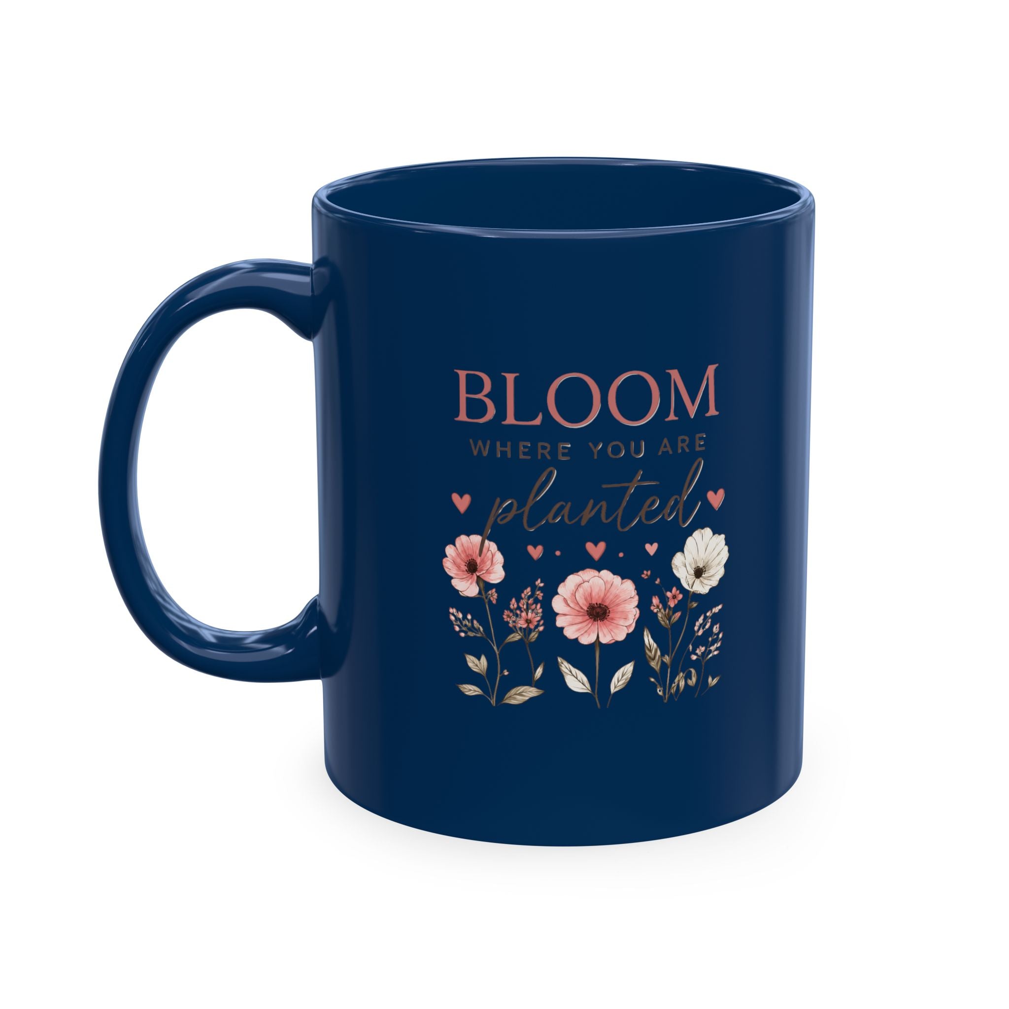 Bloom Where You Are Planted Ceramic Mug