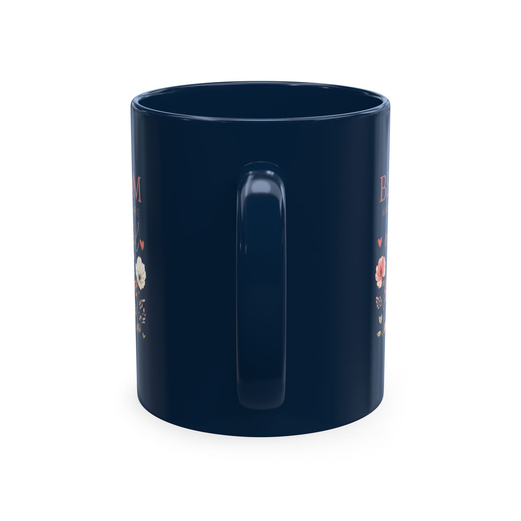 Bloom Where You Are Planted Ceramic Mug