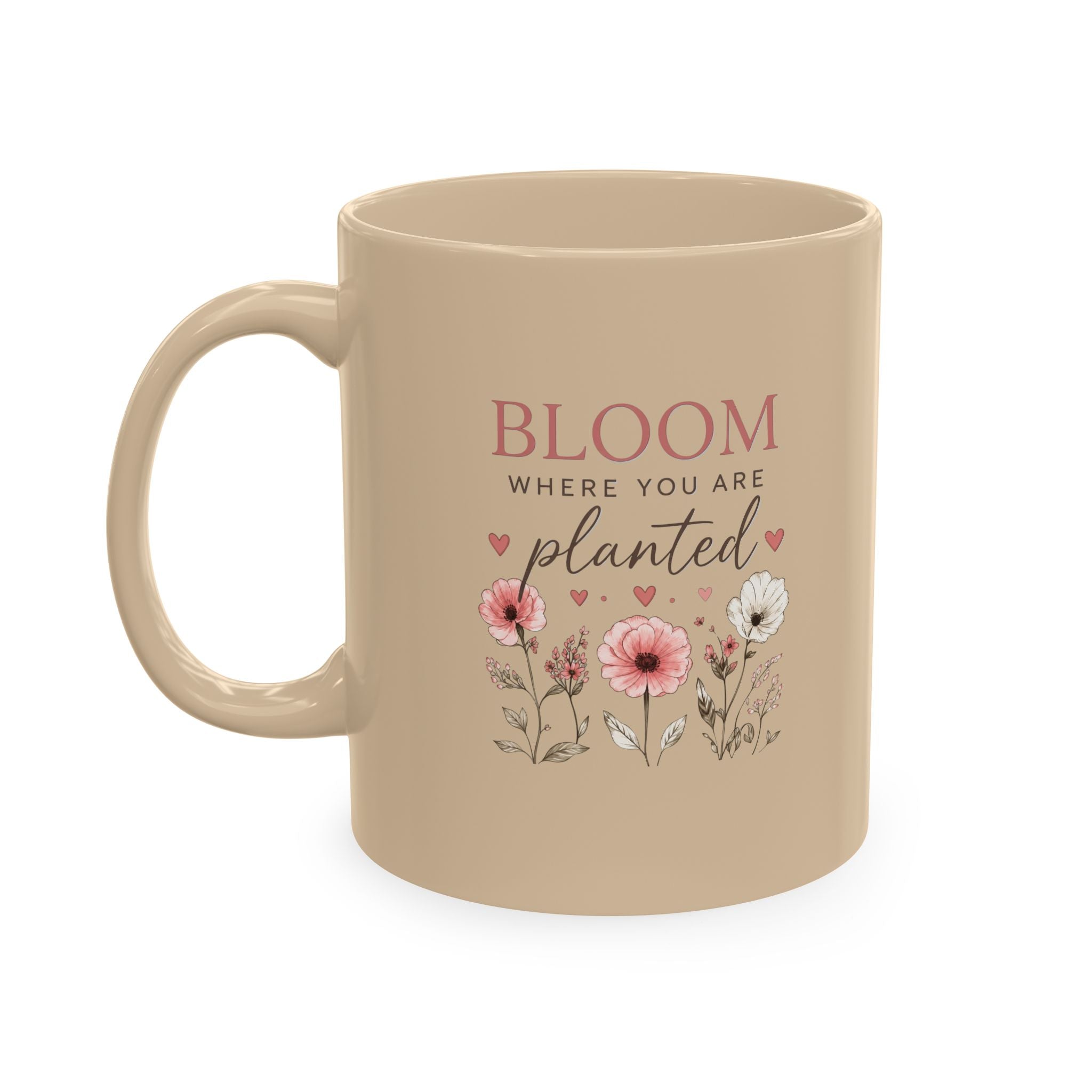 Bloom Where You Are Planted Ceramic Mug