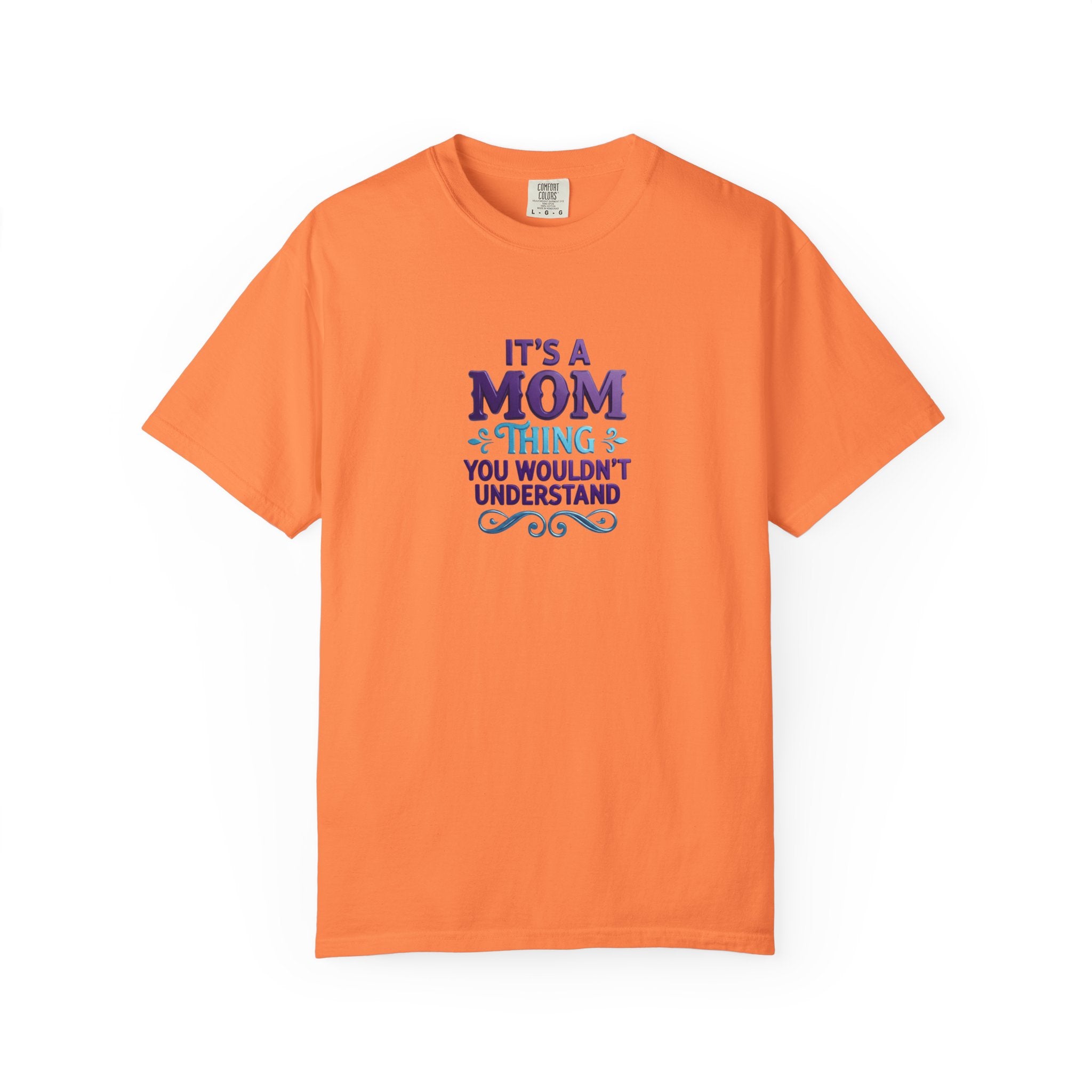 Mom Thing T-Shirt — "It's a Mom Thing You Wouldn't Understand"