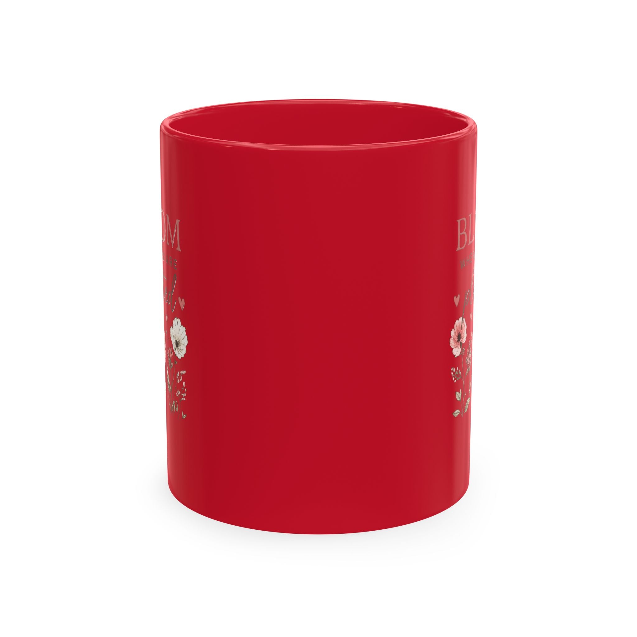 Bloom Where You Are Planted Ceramic Mug