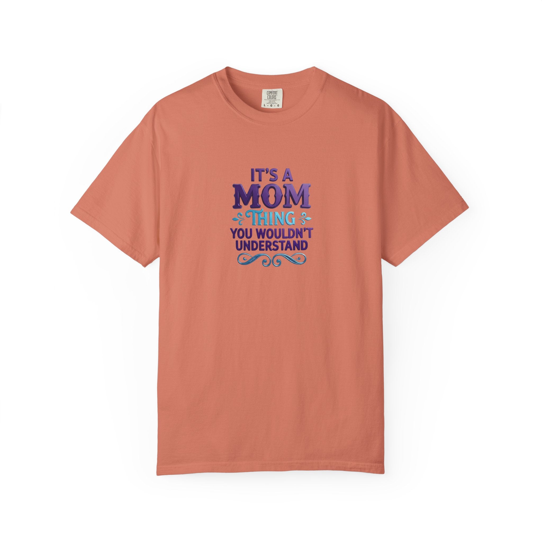 Mom Thing T-Shirt — "It's a Mom Thing You Wouldn't Understand"