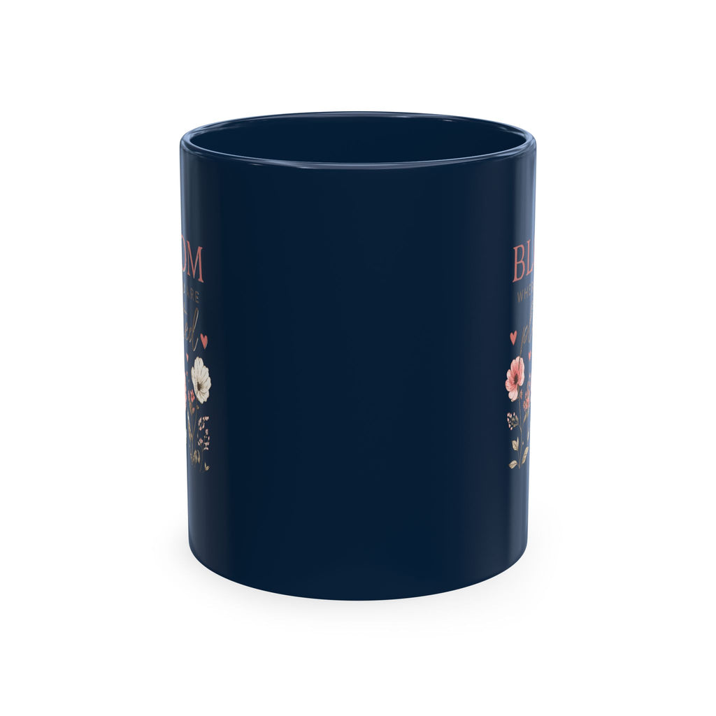 Bloom Where You Are Planted Ceramic Mug