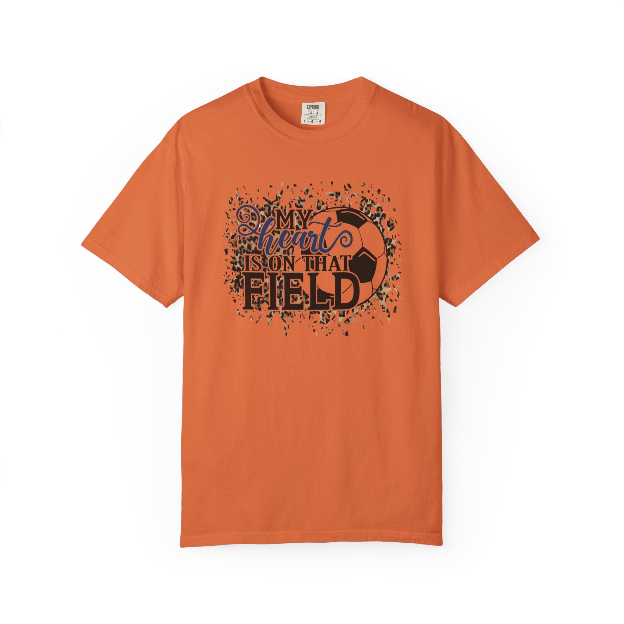 Soccer Heart Is On That Field T-Shirt