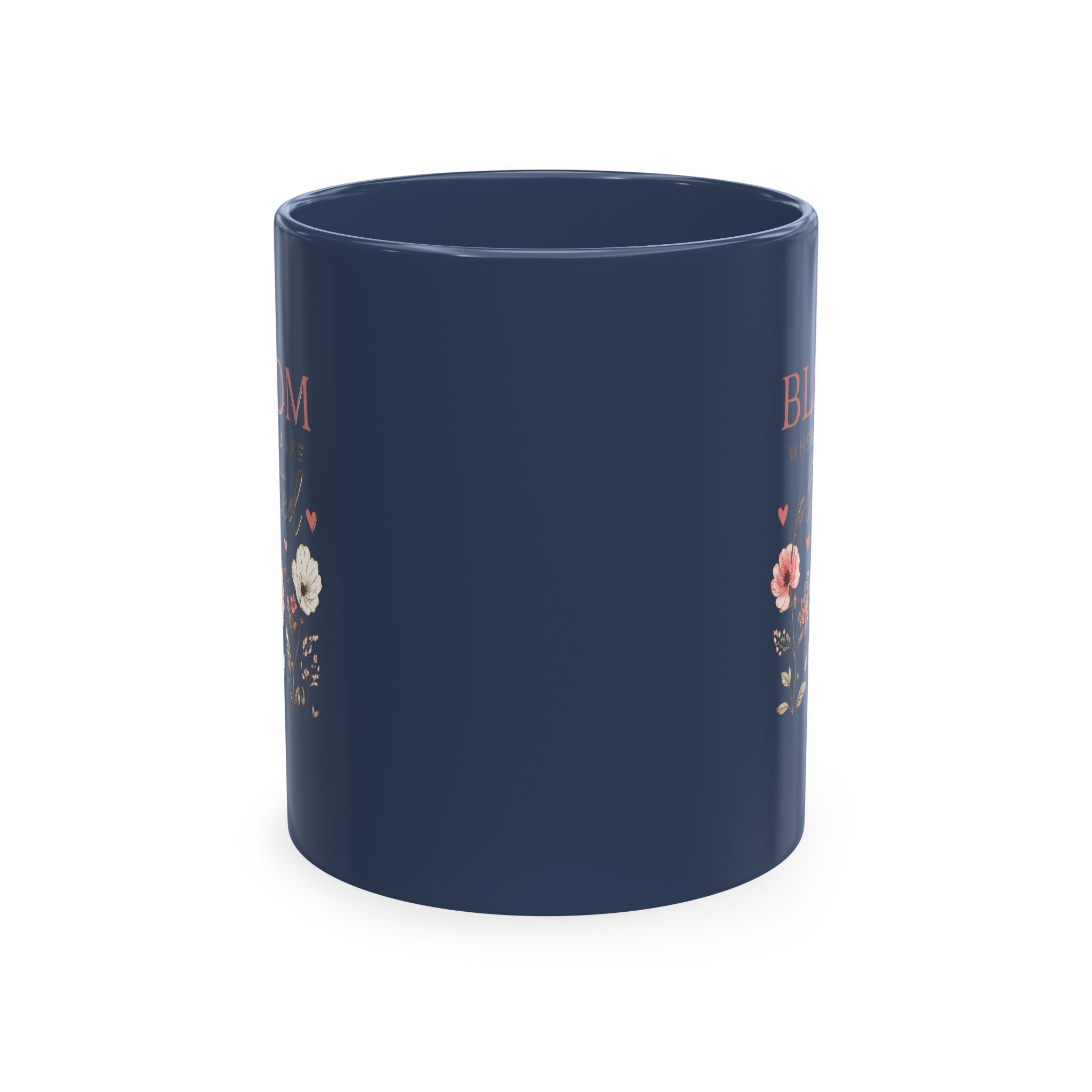 Bloom Where You Are Planted Ceramic Mug