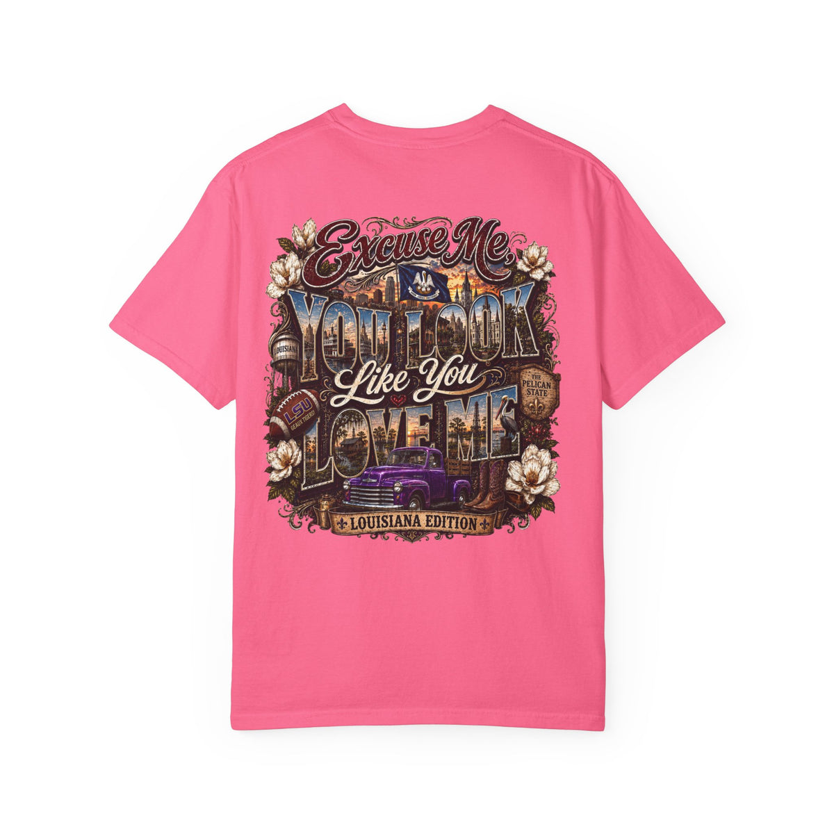 Louisiana Graphic T-Shirt — 'Excuse Me While I Love You' State Pride Tee