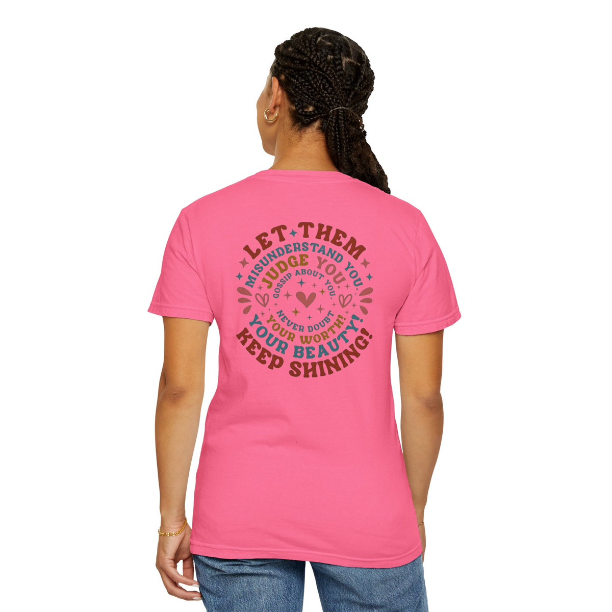 Let Them Shine T-Shirt — Inspirational Positive Message Tee