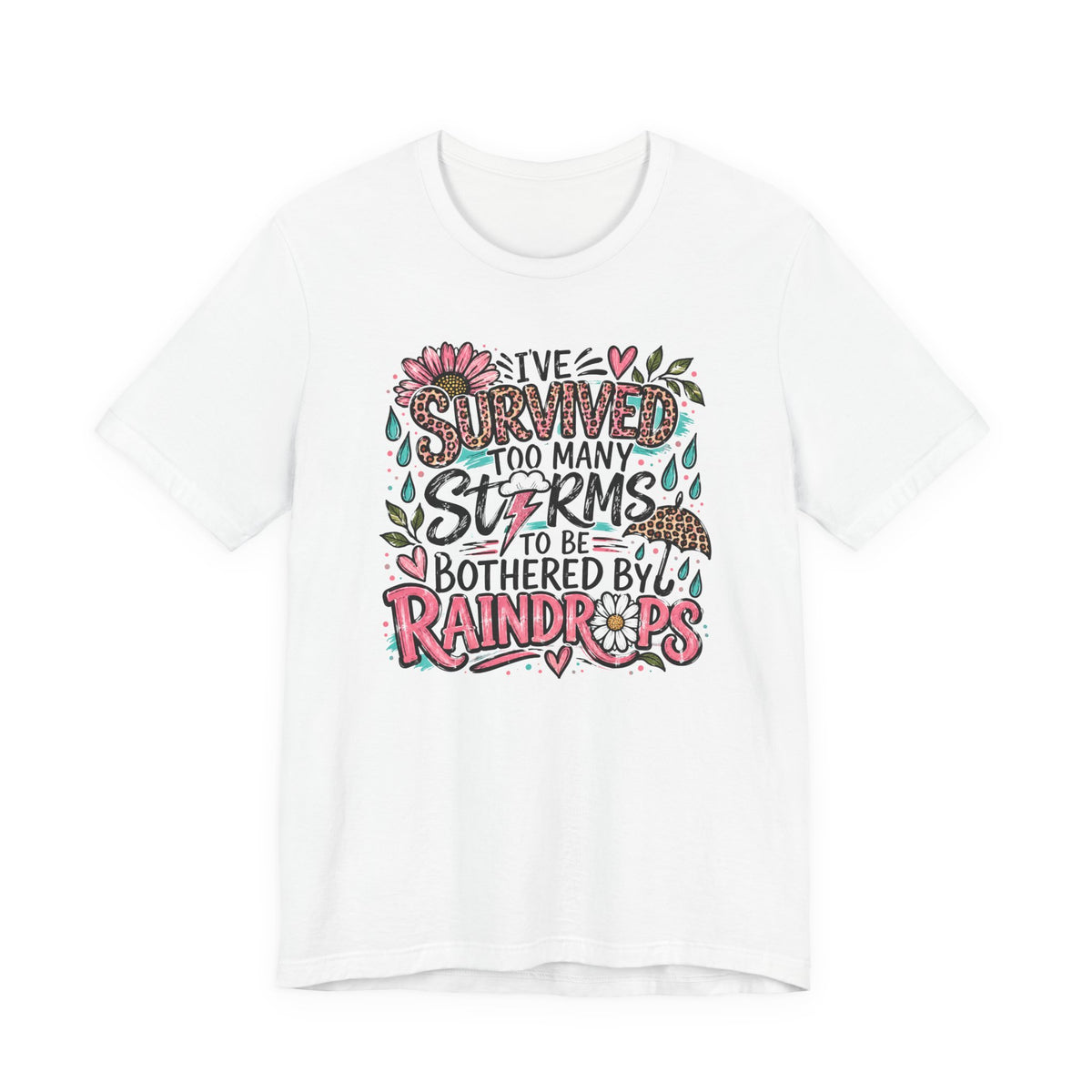 Survived Too Many Storms Tee