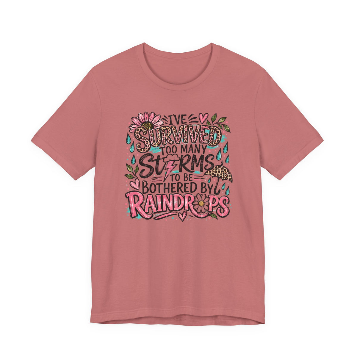 Survived Too Many Storms Tee