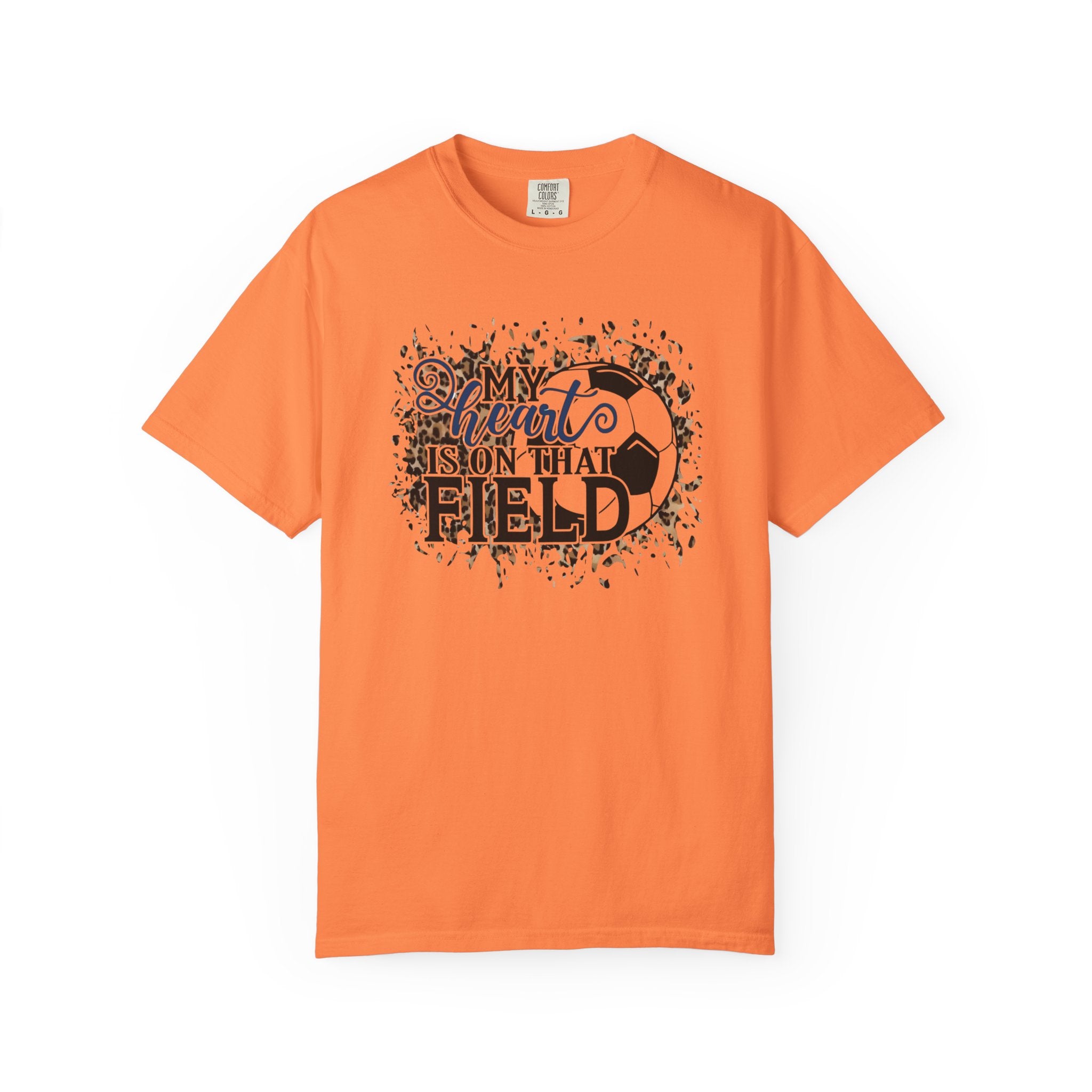 Soccer Heart Is On That Field T-Shirt