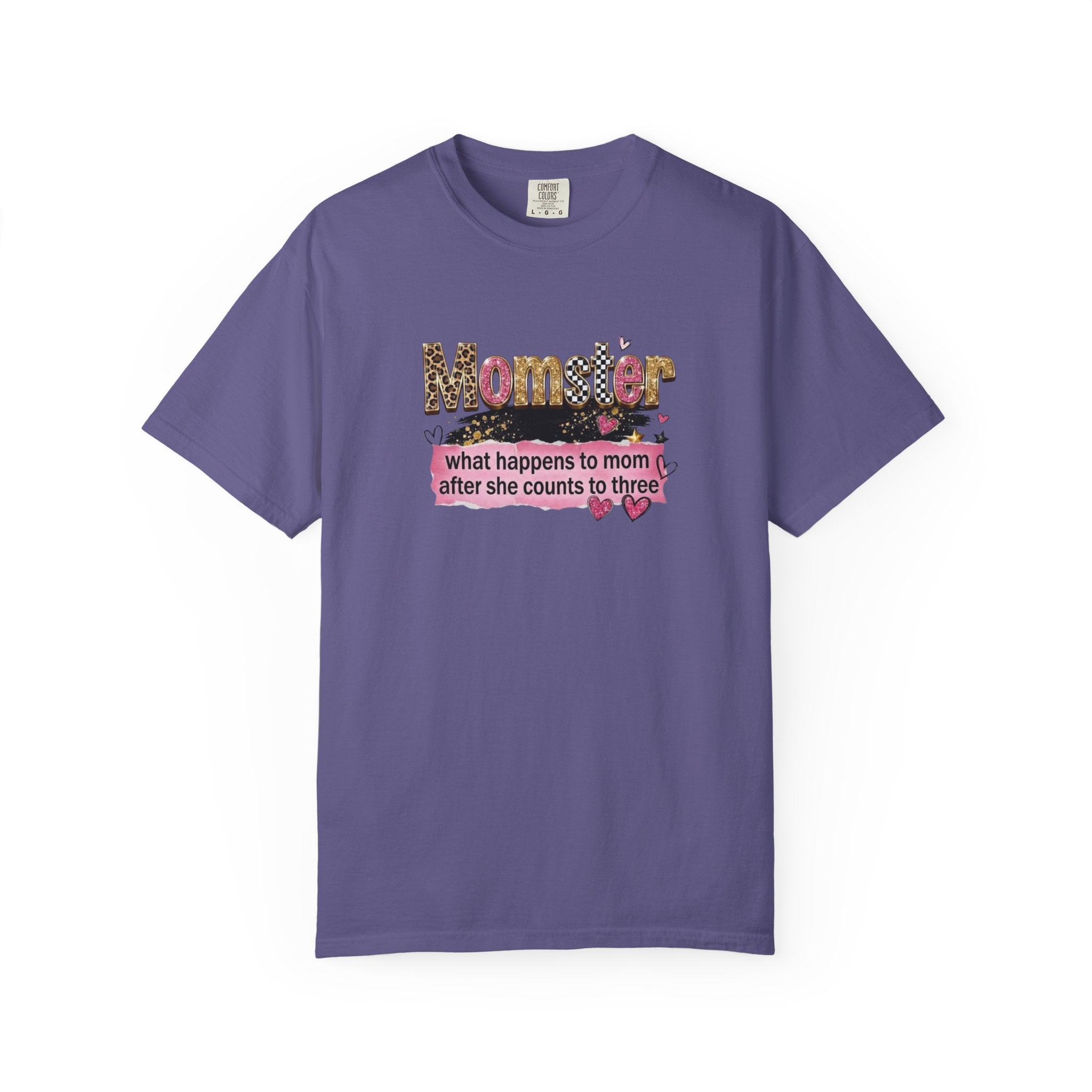 Momster T-Shirt – "What Happens to Mom After She Counts to Three" Funny Mom Shirt