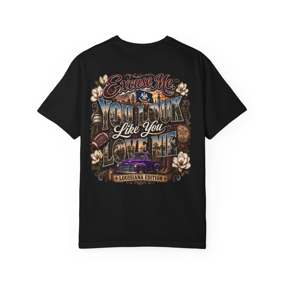 Louisiana Graphic T-Shirt — 'Excuse Me While I Love You' State Pride Tee