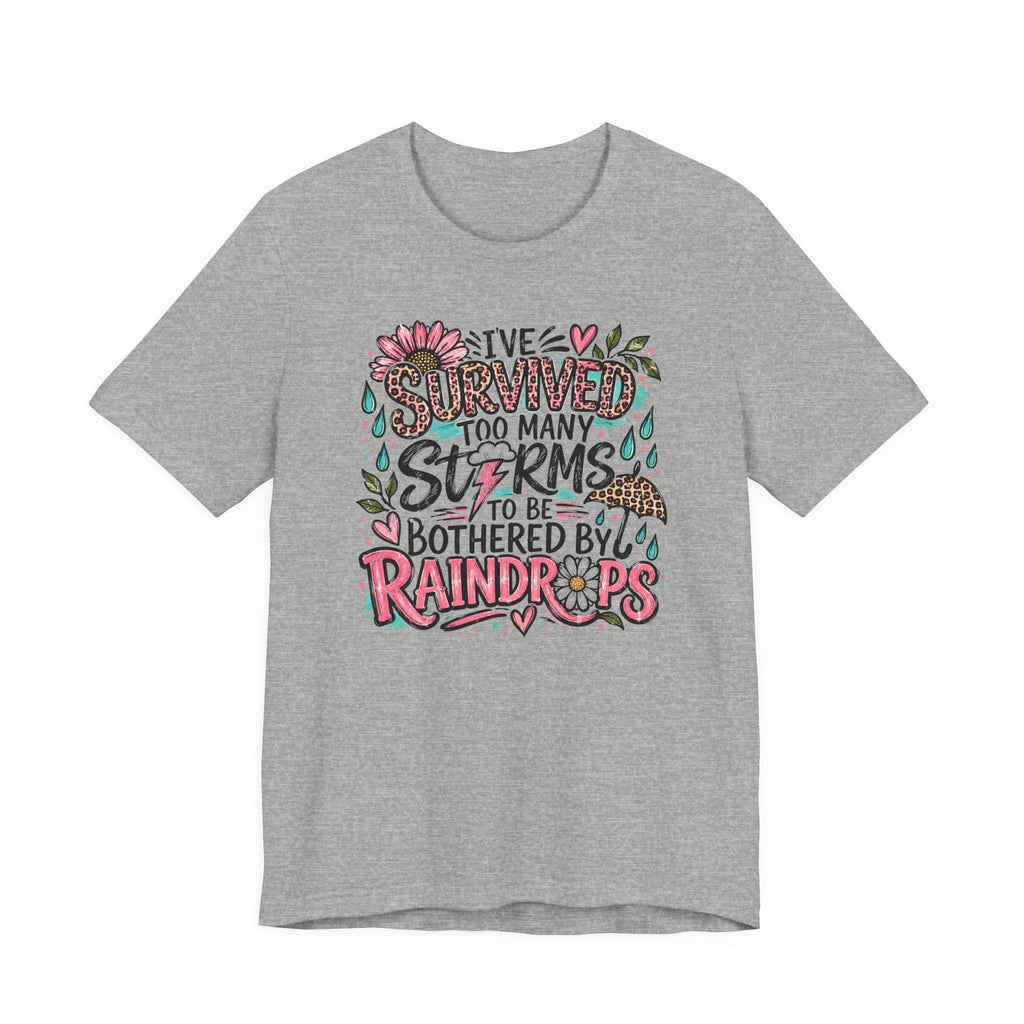 Survived Too Many Storms Tee
