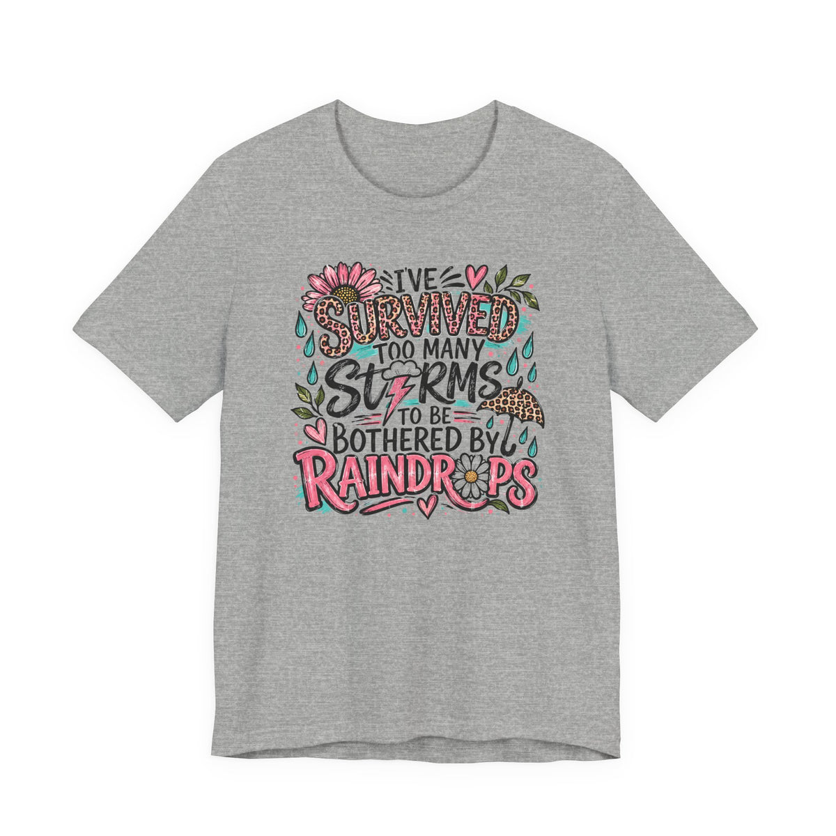 Survived Too Many Storms Tee