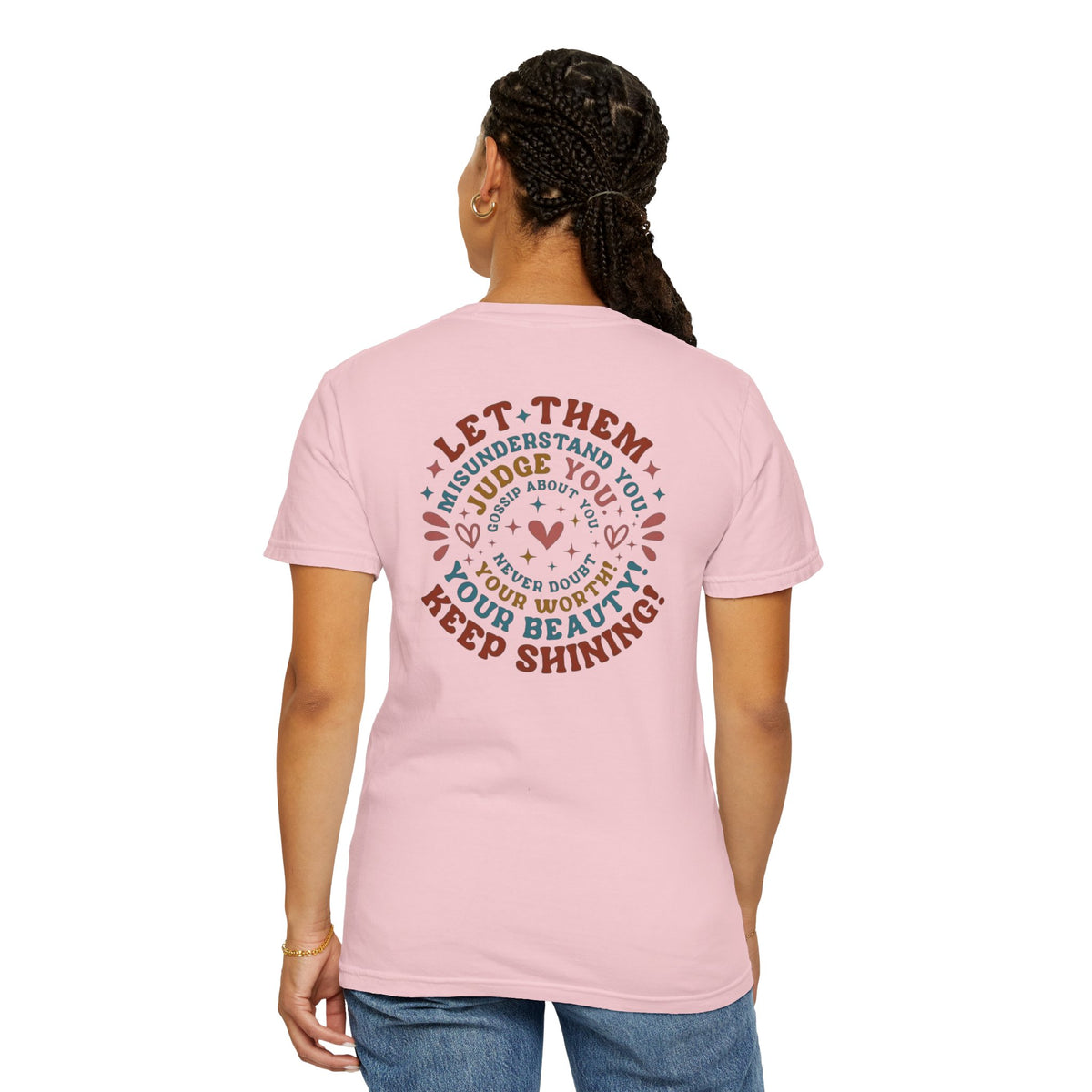 Let Them Shine T-Shirt — Inspirational Positive Message Tee