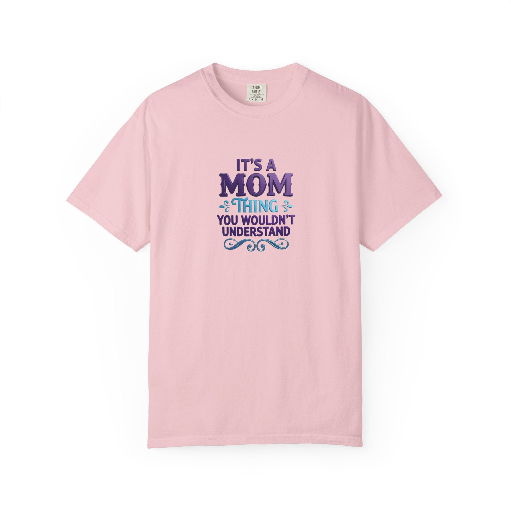 Mom Thing T-Shirt — "It's a Mom Thing You Wouldn't Understand"