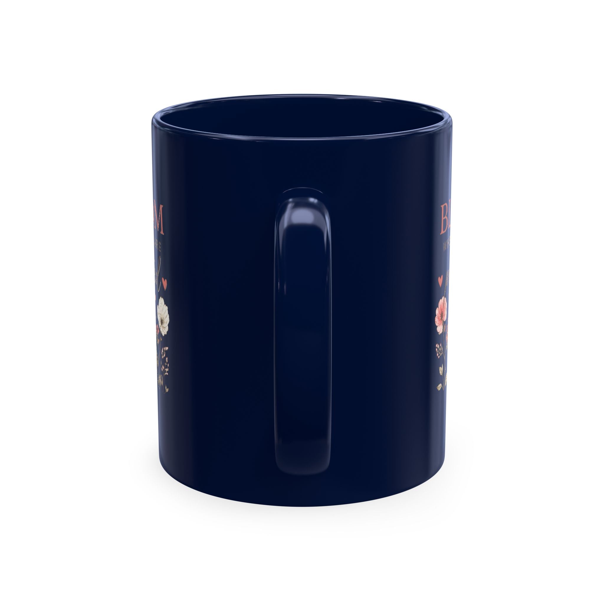 Bloom Where You Are Planted Ceramic Mug