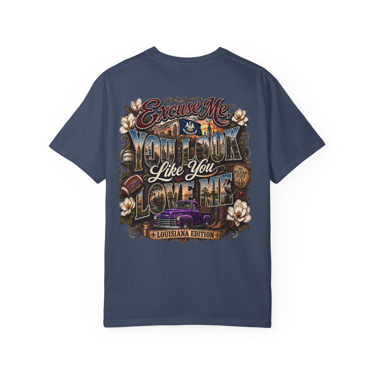 Louisiana Graphic T-Shirt — 'Excuse Me While I Love You' State Pride Tee