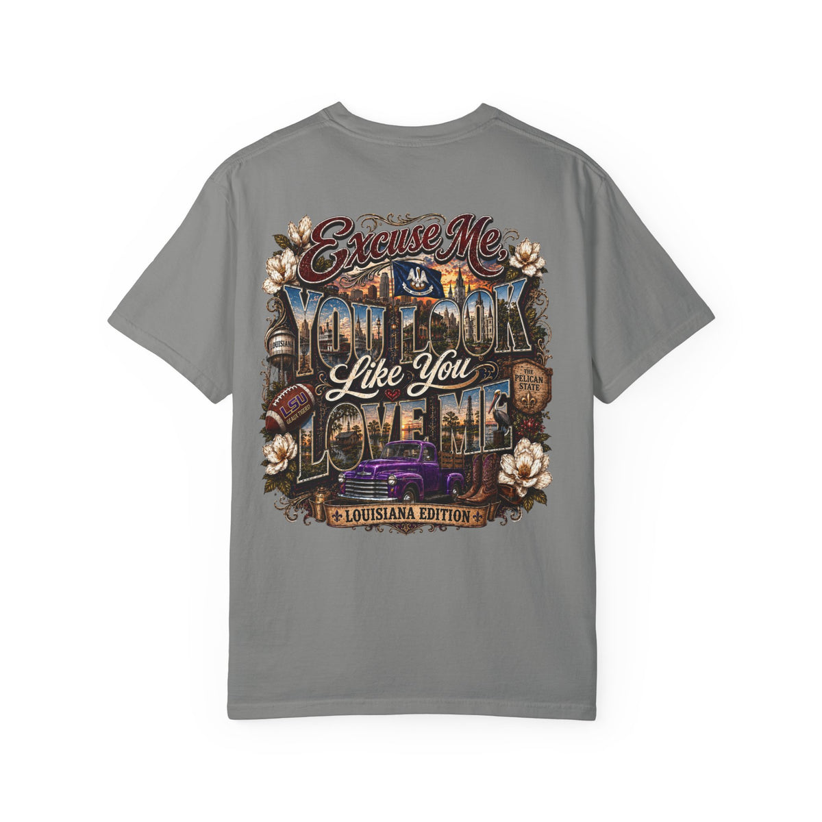 Louisiana Graphic T-Shirt — 'Excuse Me While I Love You' State Pride Tee