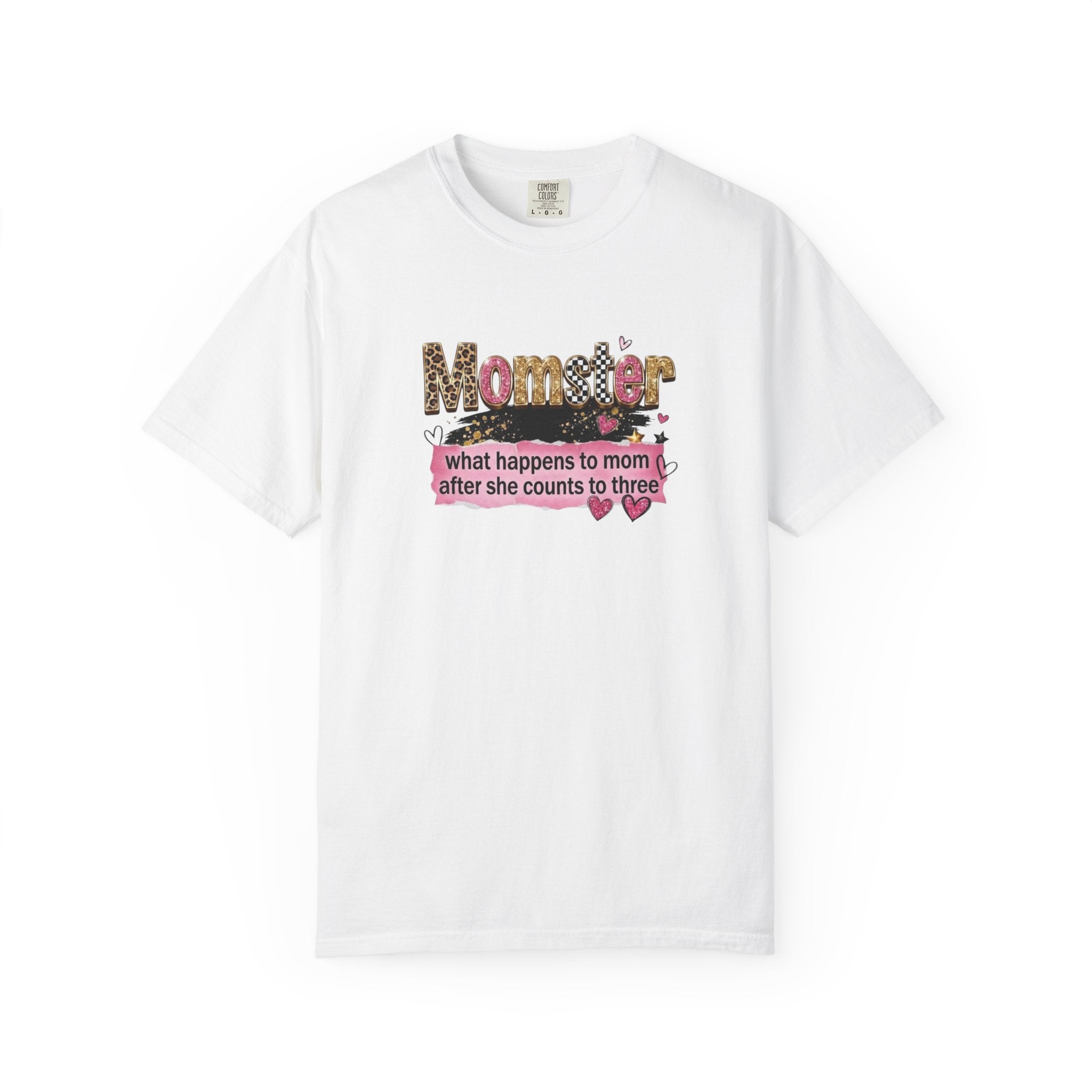 Momster T-Shirt – "What Happens to Mom After She Counts to Three" Funny Mom Shirt