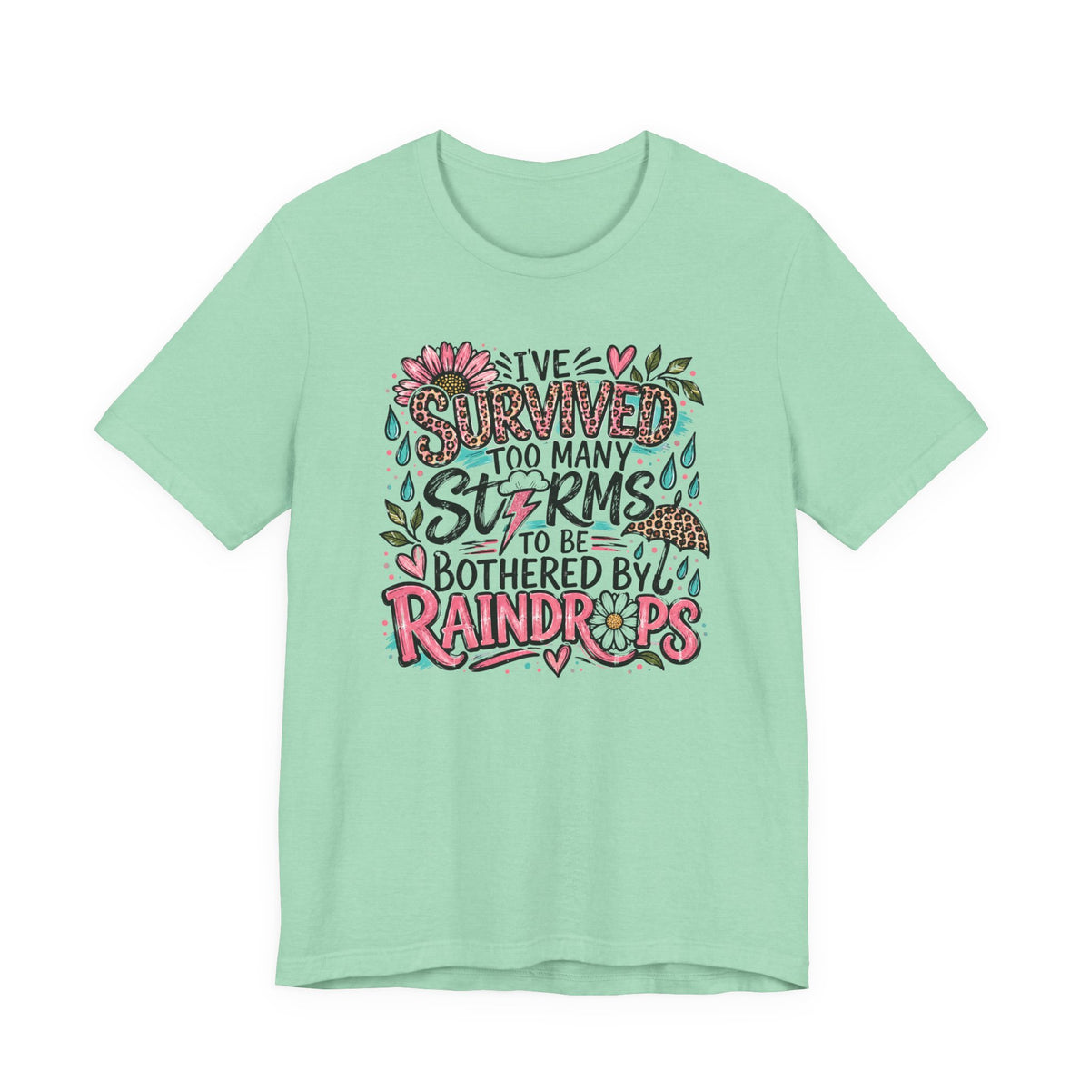 Survived Too Many Storms Tee