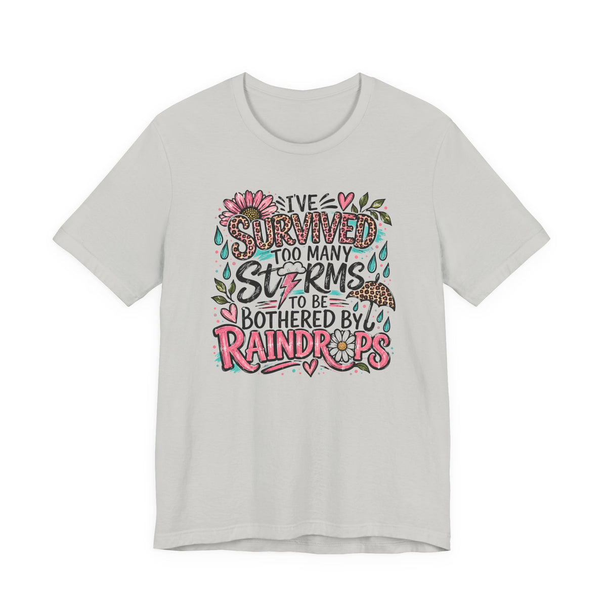 Survived Too Many Storms Tee