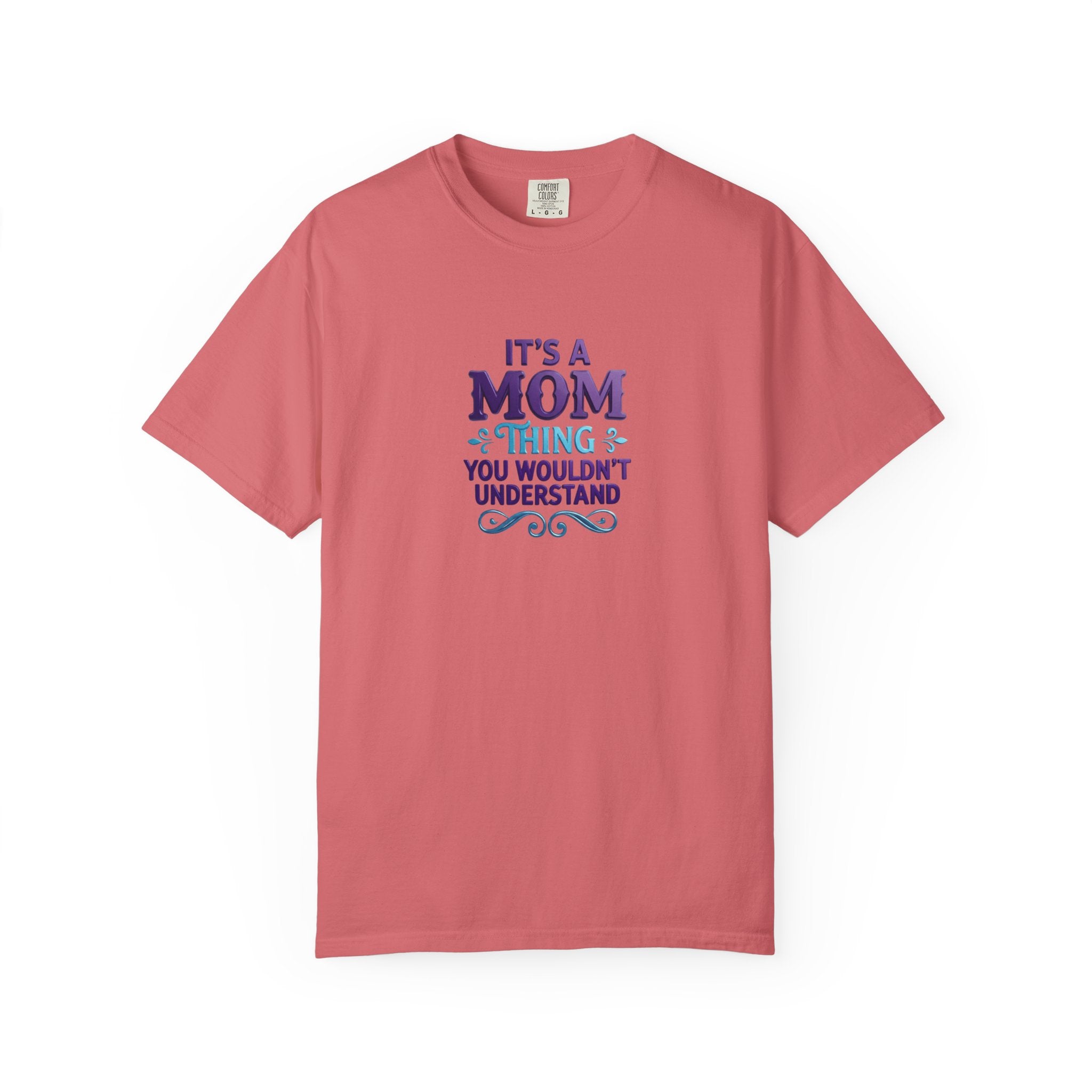 Mom Thing T-Shirt — "It's a Mom Thing You Wouldn't Understand"