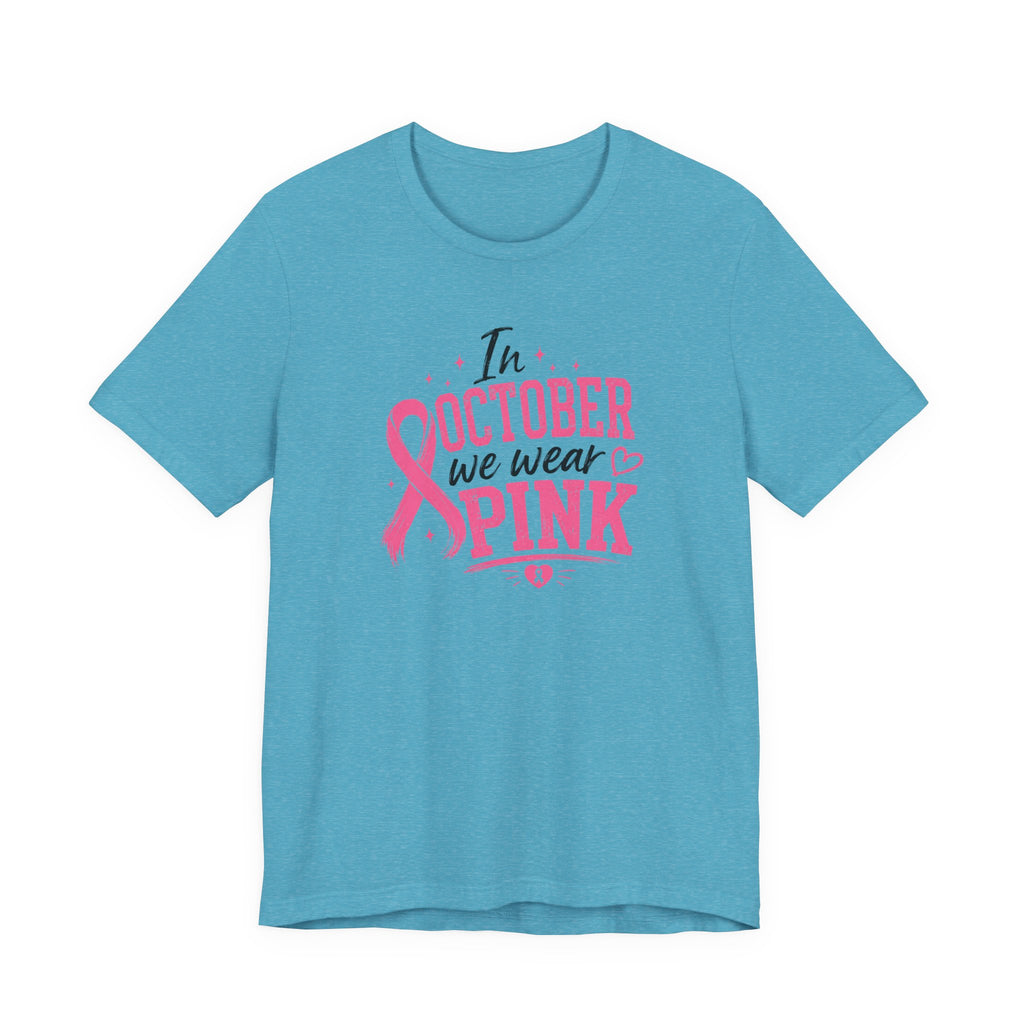 Breast Cancer Awareness T-Shirt — "In October We Wear Pink" Ribbon Tee