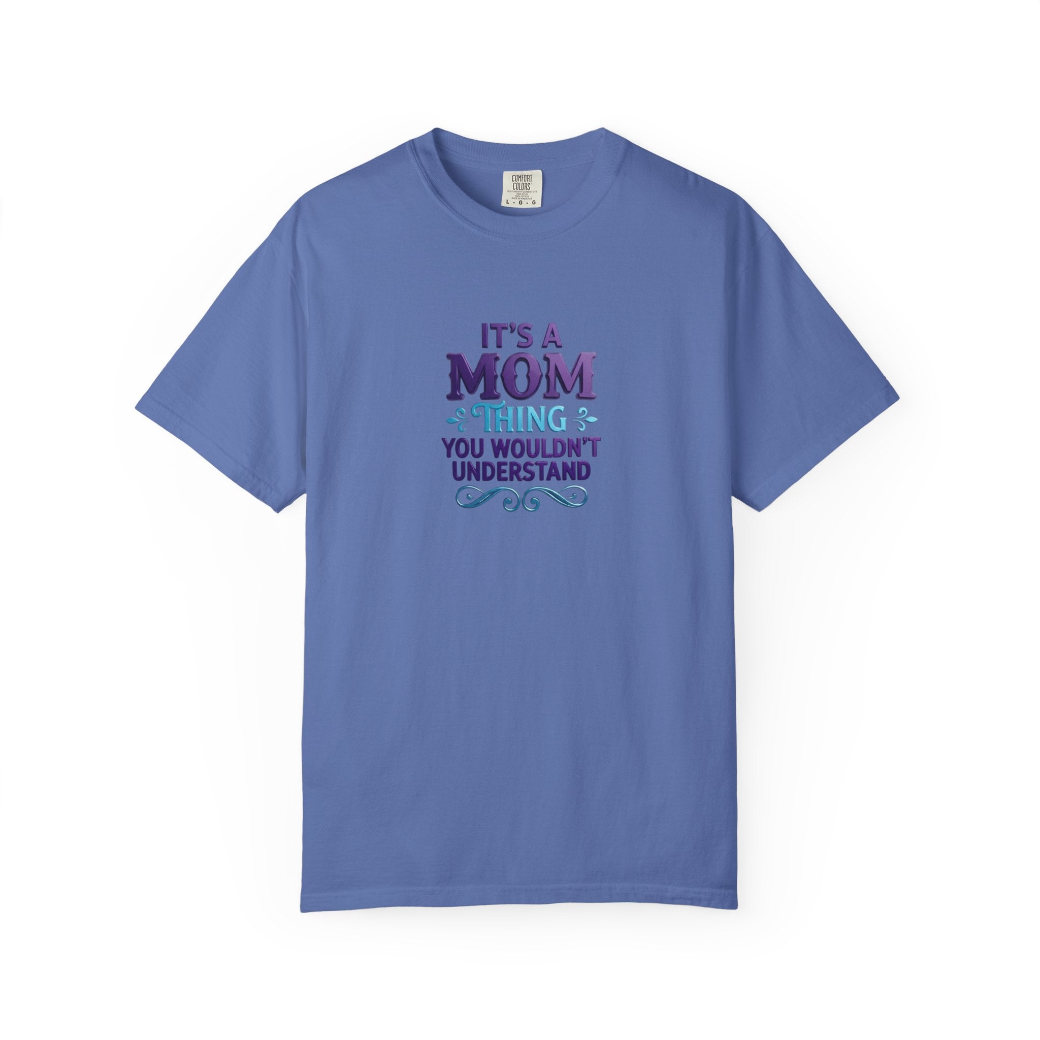 Mom Thing T-Shirt — "It's a Mom Thing You Wouldn't Understand"