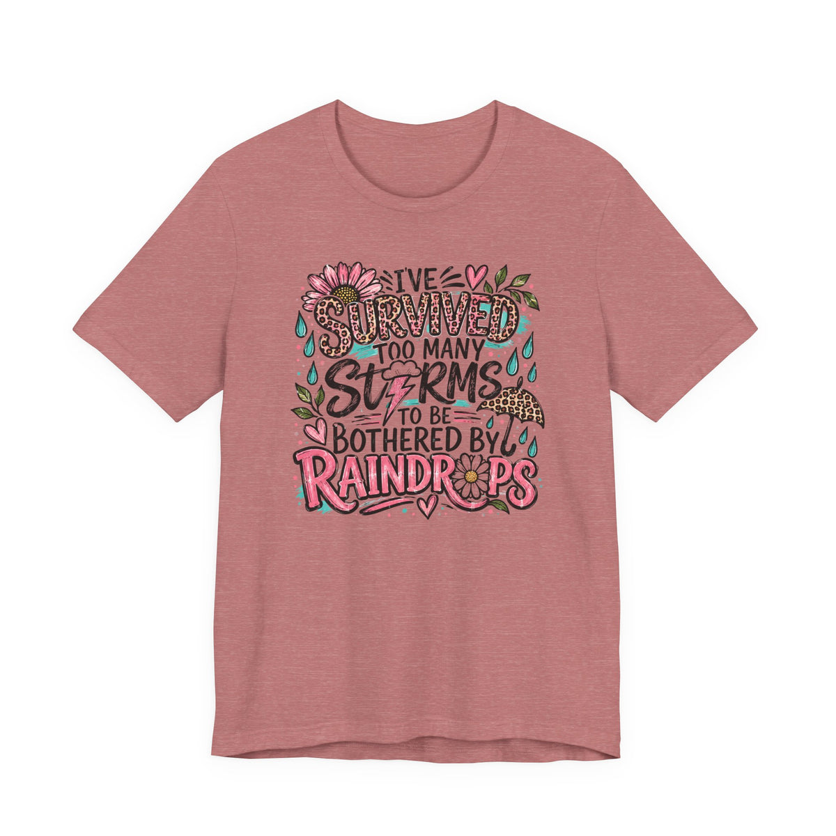 Survived Too Many Storms Tee