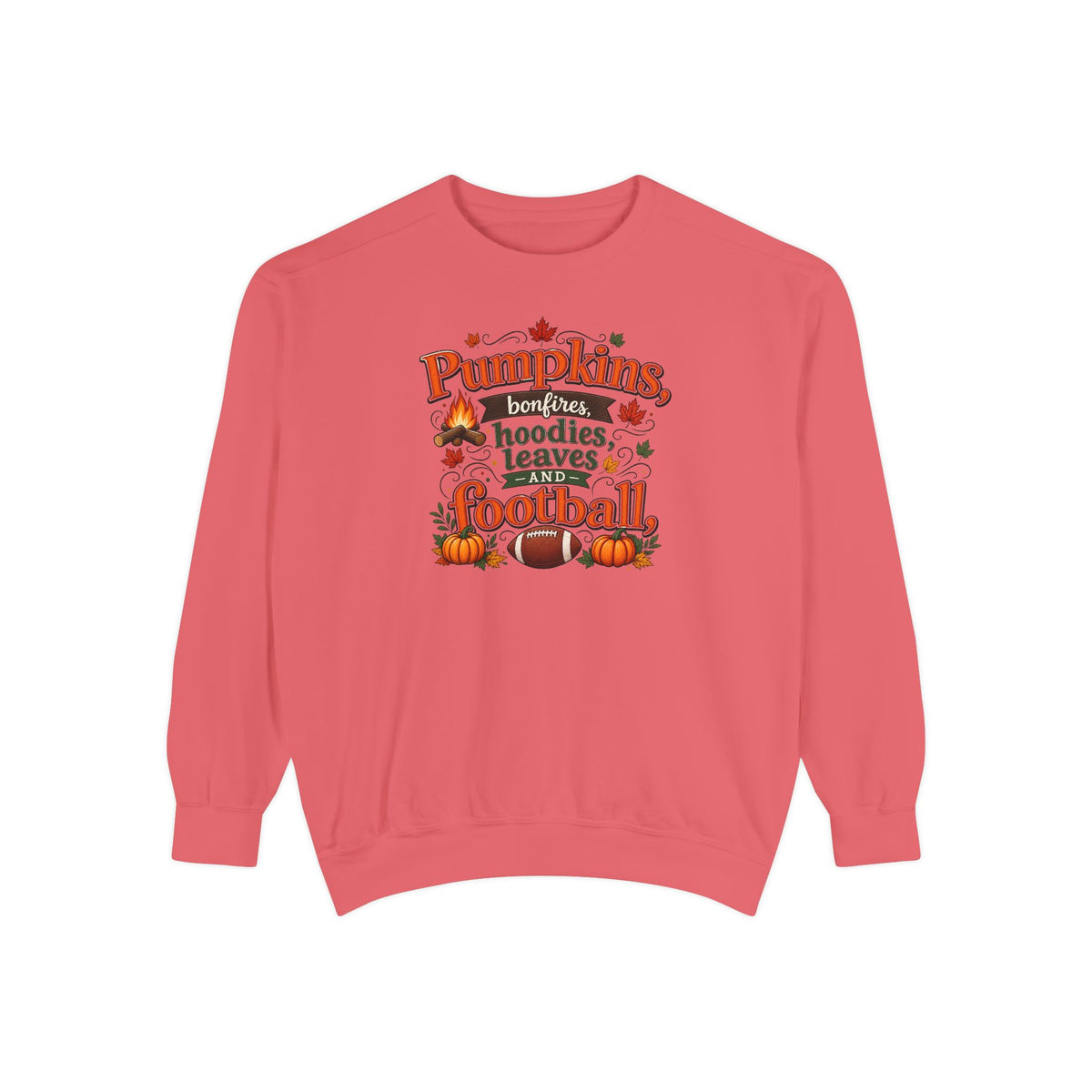 Fall Sweatshirt – "Pumpkins, Bonfires, Hoodies, Leaves, Football" Cozy Autumn Pullover