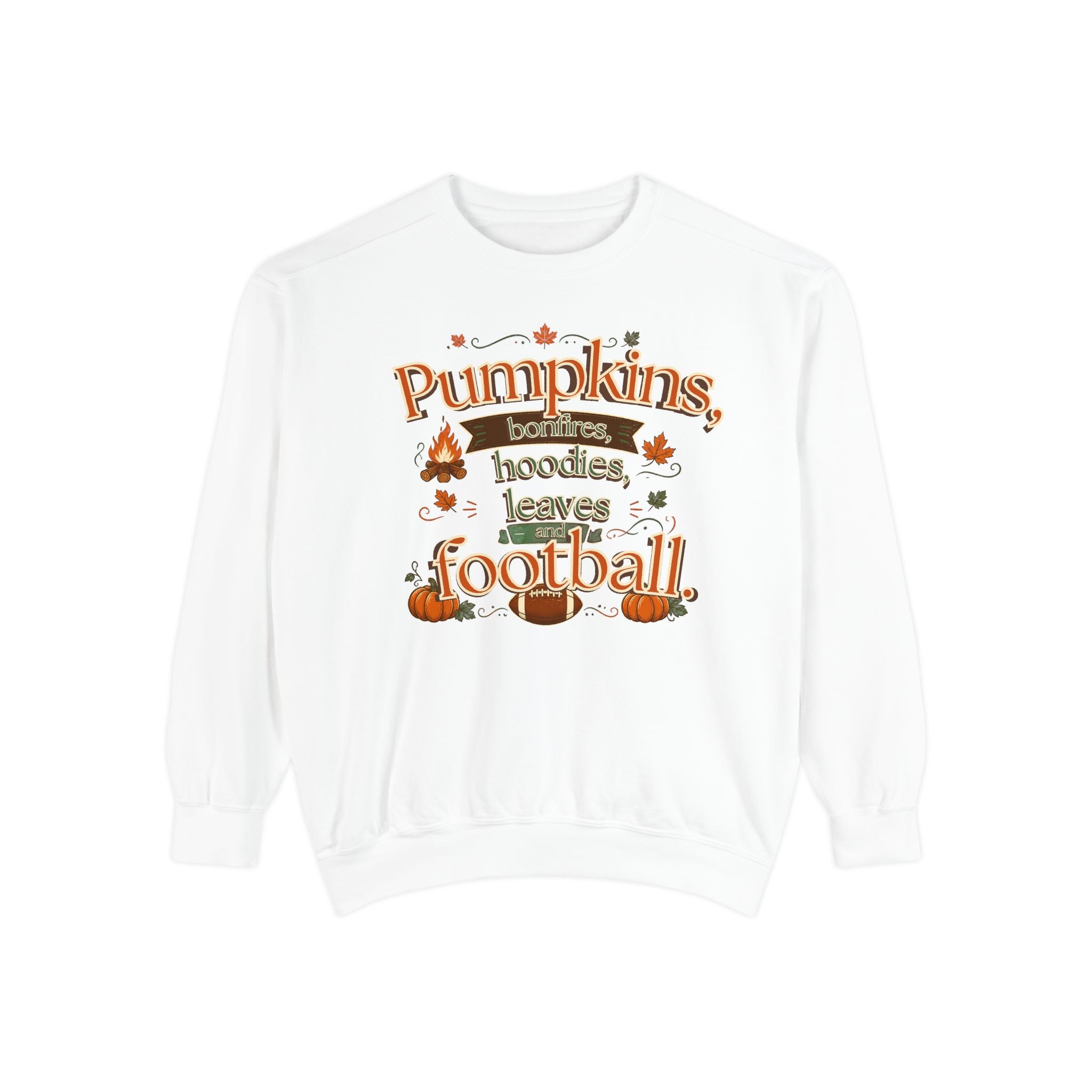 Fall Sweatshirt – "Pumpkins, Bonfires, Hoodies, Leaves, Football" Cozy Autumn Pullover