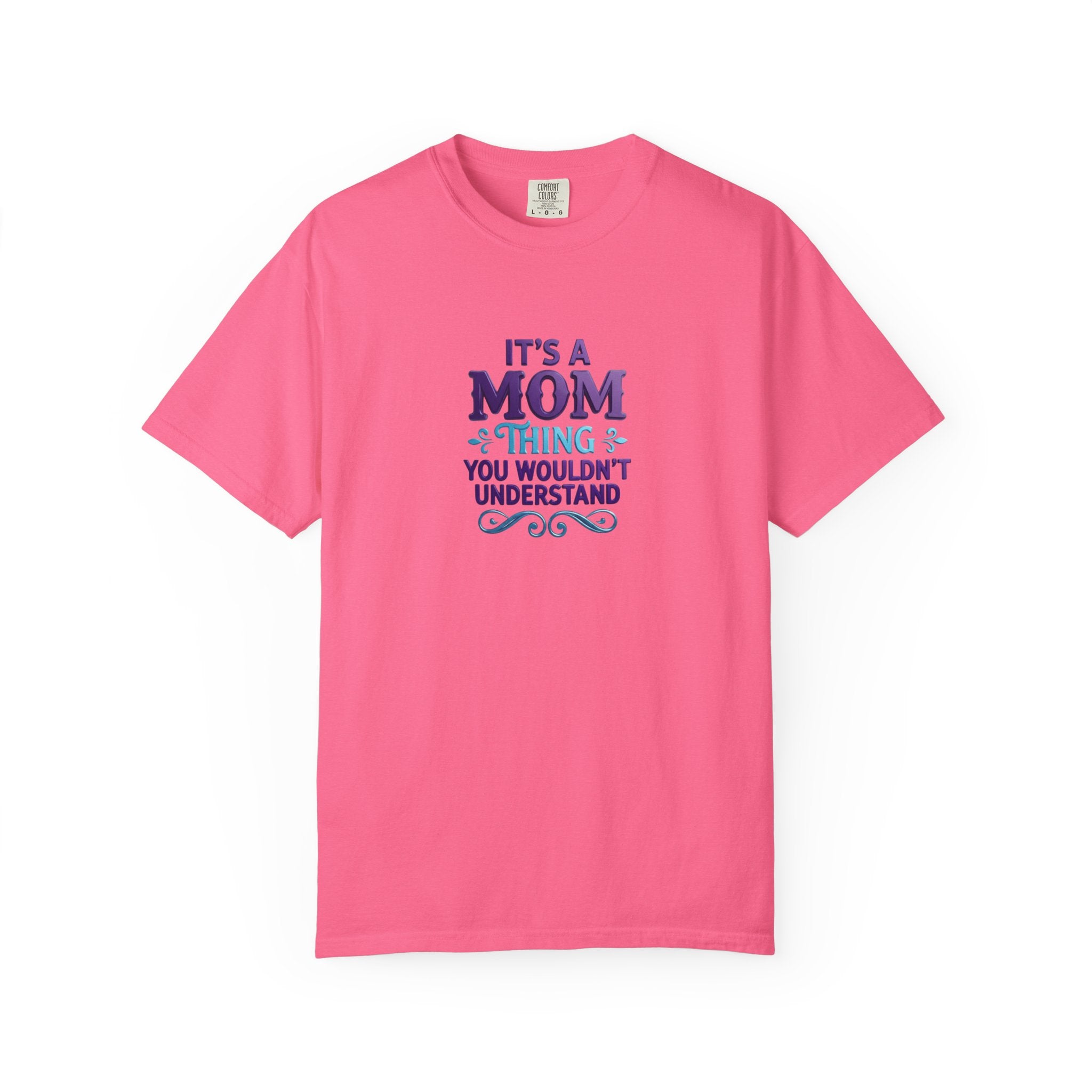 Mom Thing T-Shirt — "It's a Mom Thing You Wouldn't Understand"