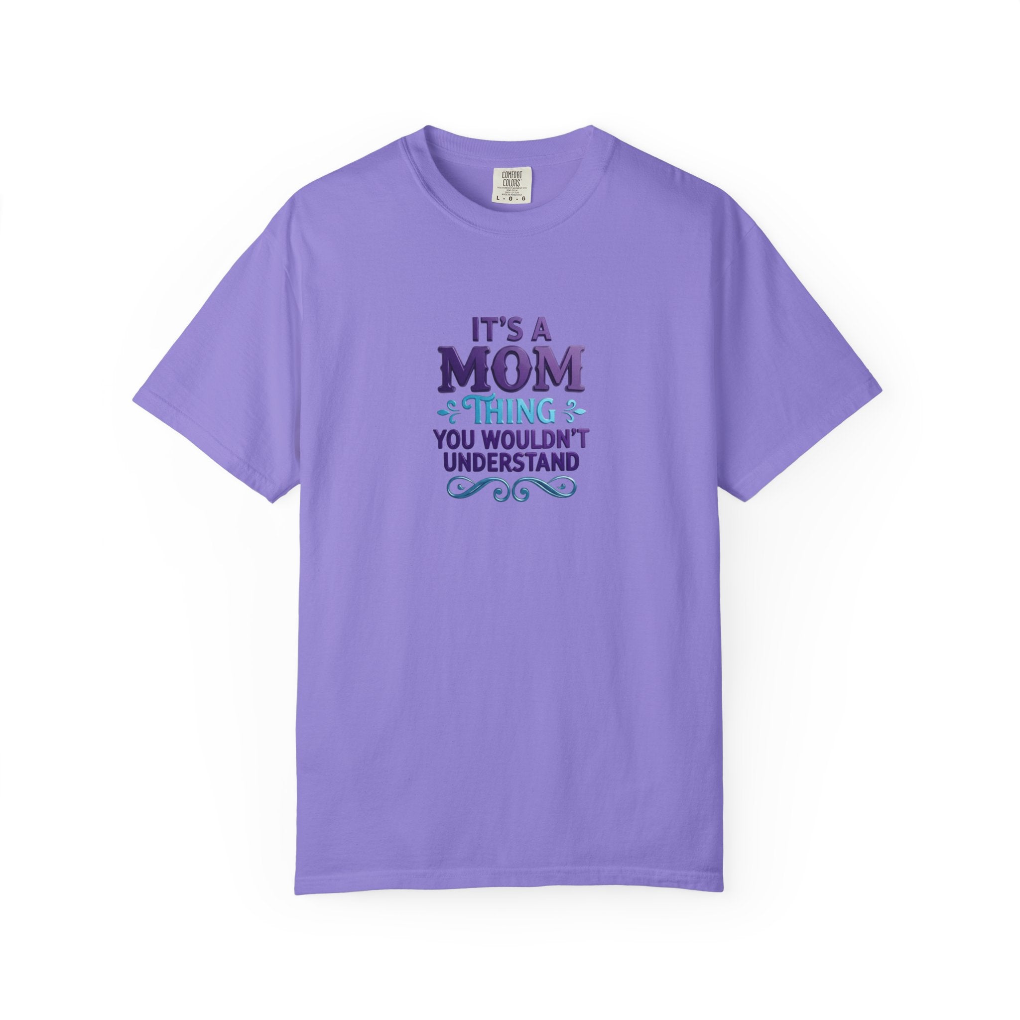 Mom Thing T-Shirt — "It's a Mom Thing You Wouldn't Understand"