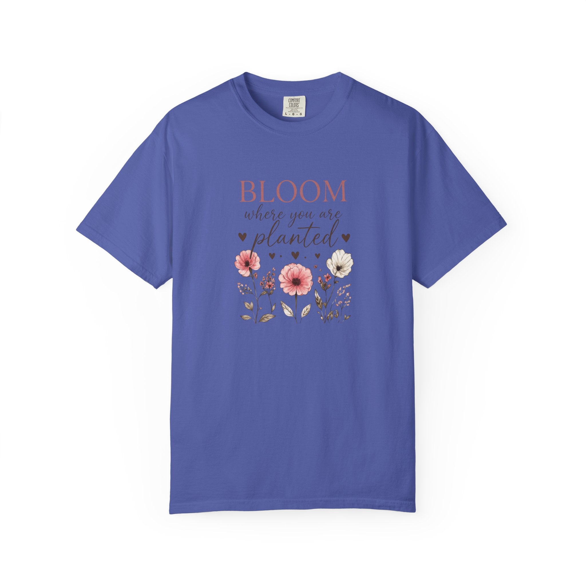 Bloom Where You’re Planted T-Shirt