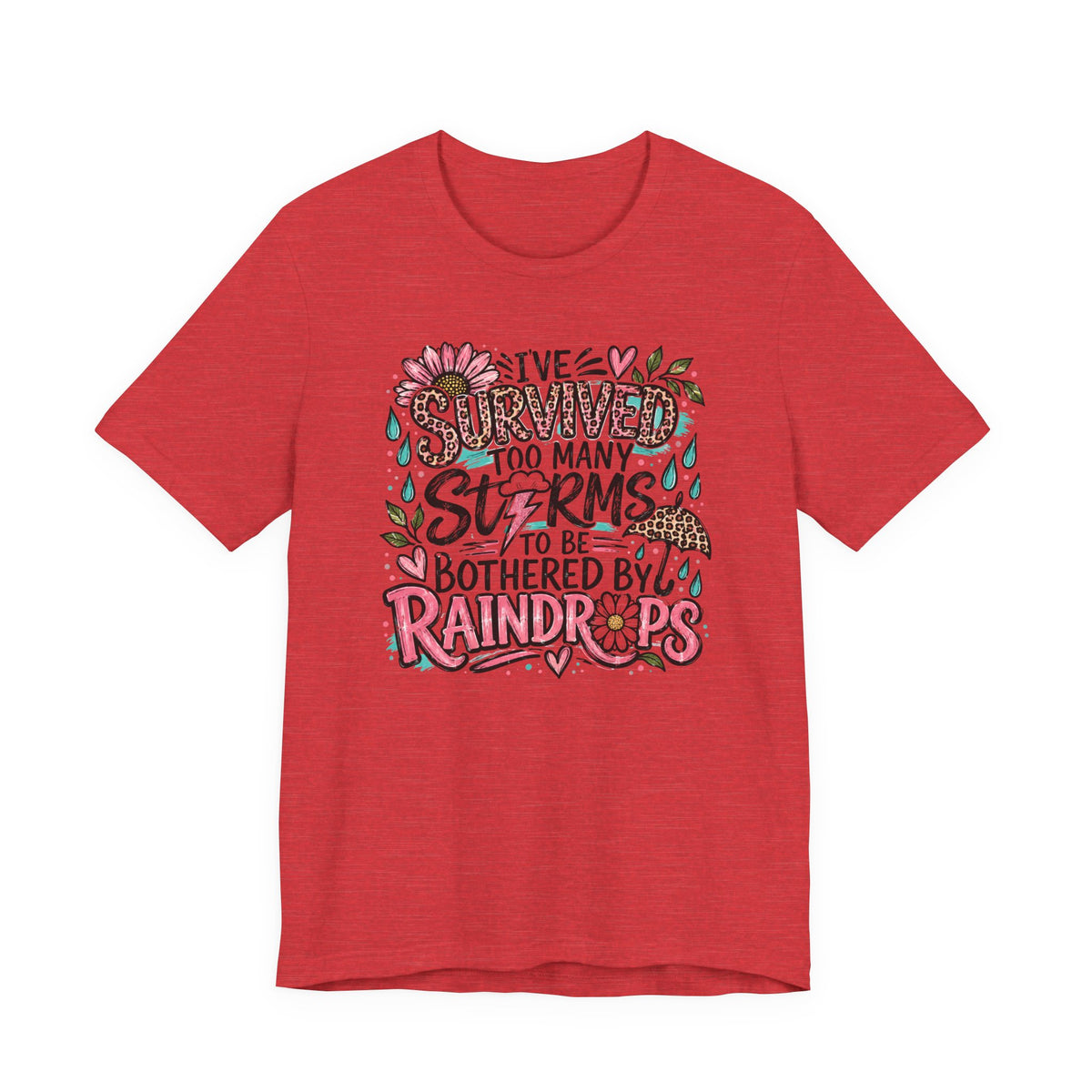 Survived Too Many Storms Tee