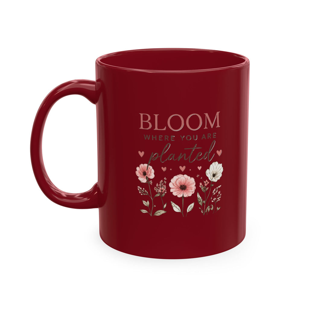 Bloom Where You Are Planted Ceramic Mug