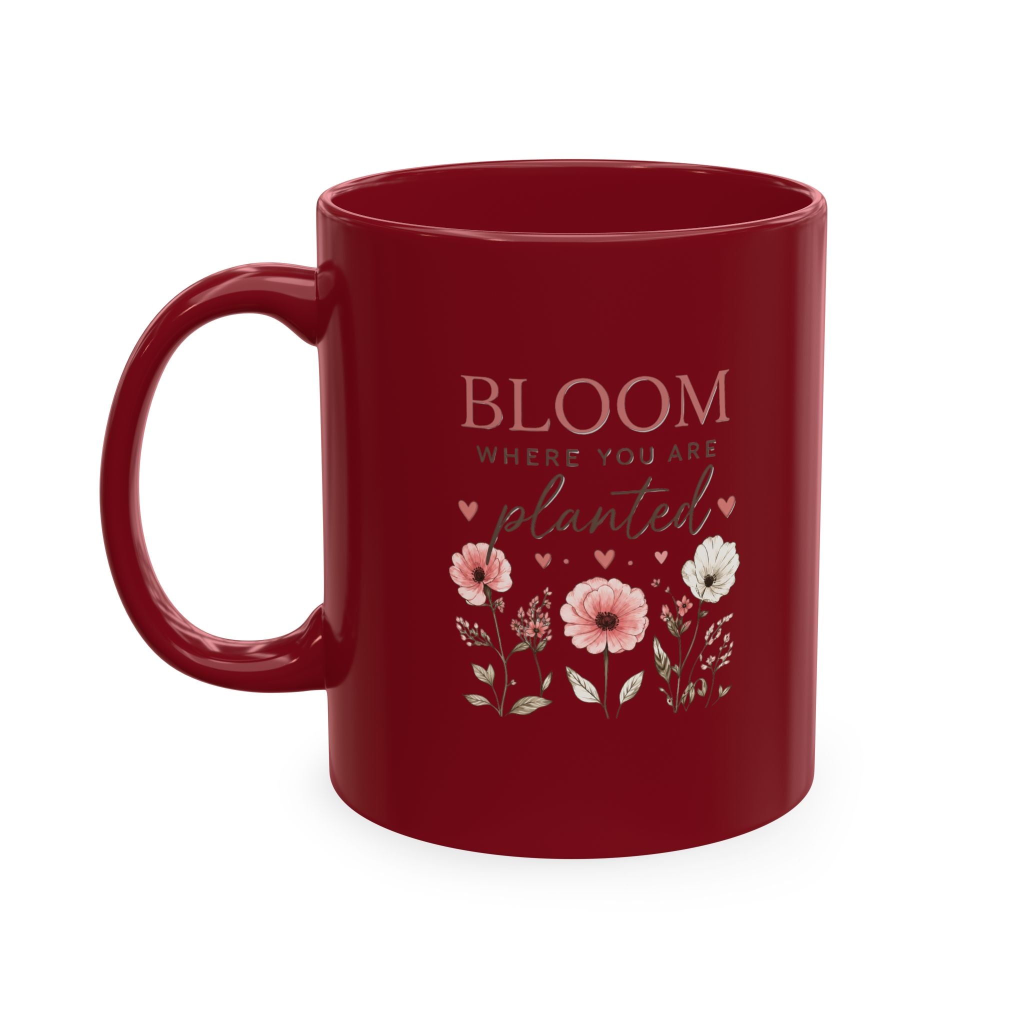 Bloom Where You Are Planted Ceramic Mug