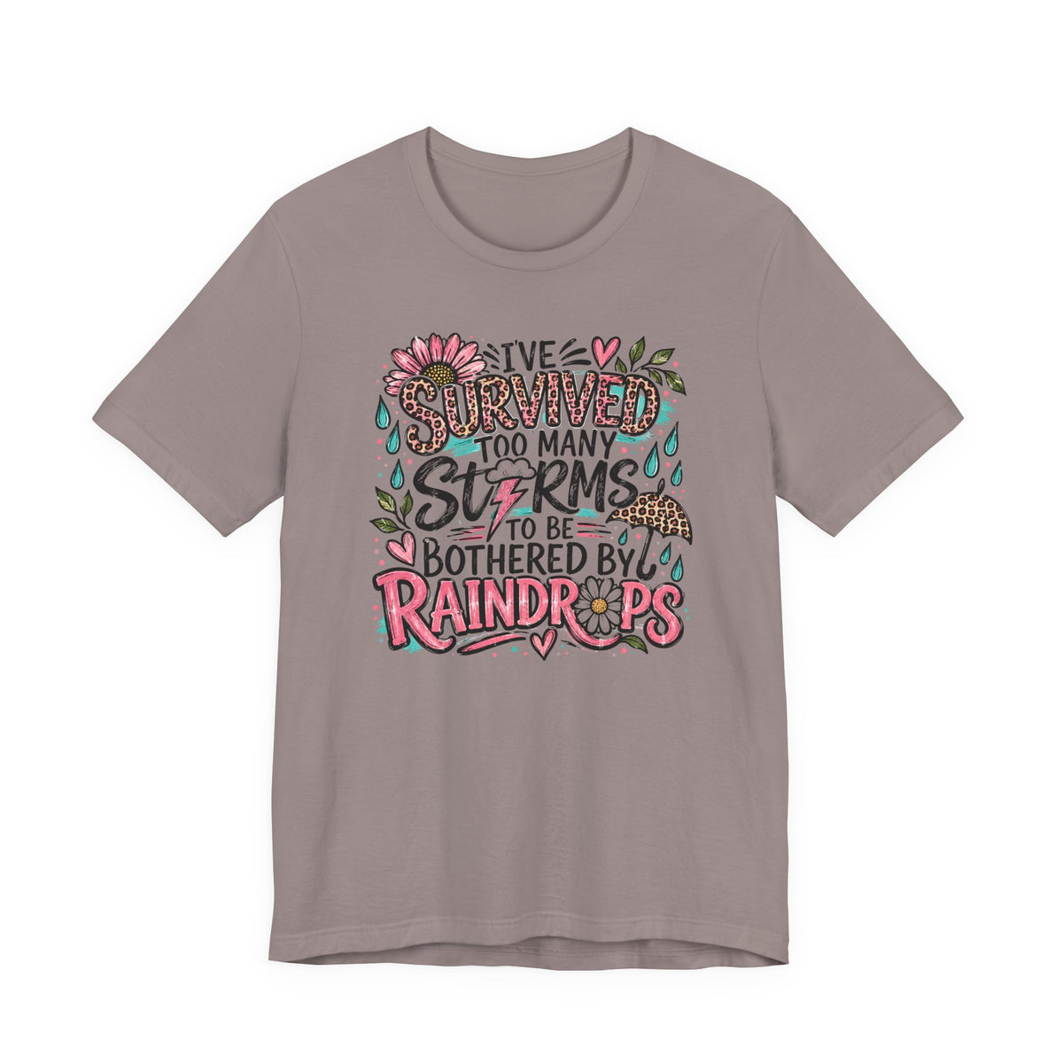 Survived Too Many Storms Tee