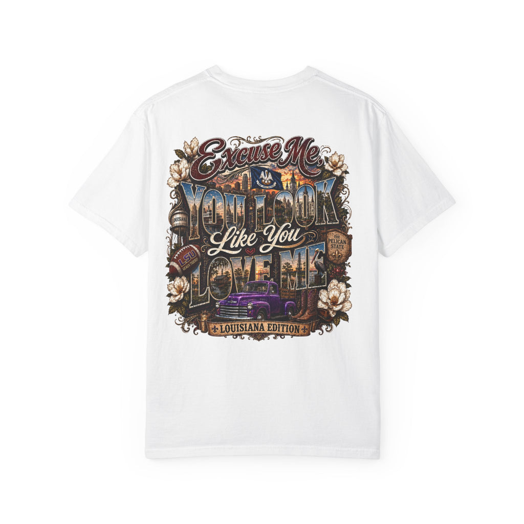 Louisiana Graphic T-Shirt — 'Excuse Me While I Love You' State Pride Tee