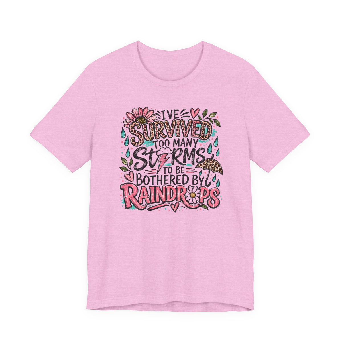 Survived Too Many Storms Tee