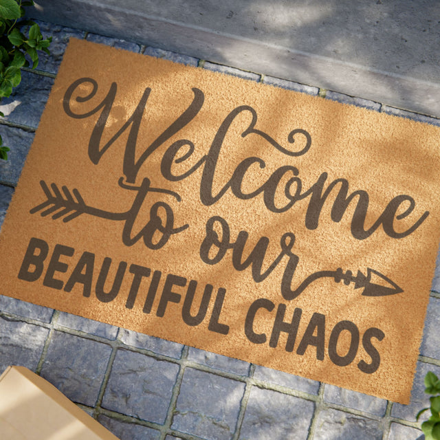 Welcome to Our Beautiful Chaos Welcome Mat